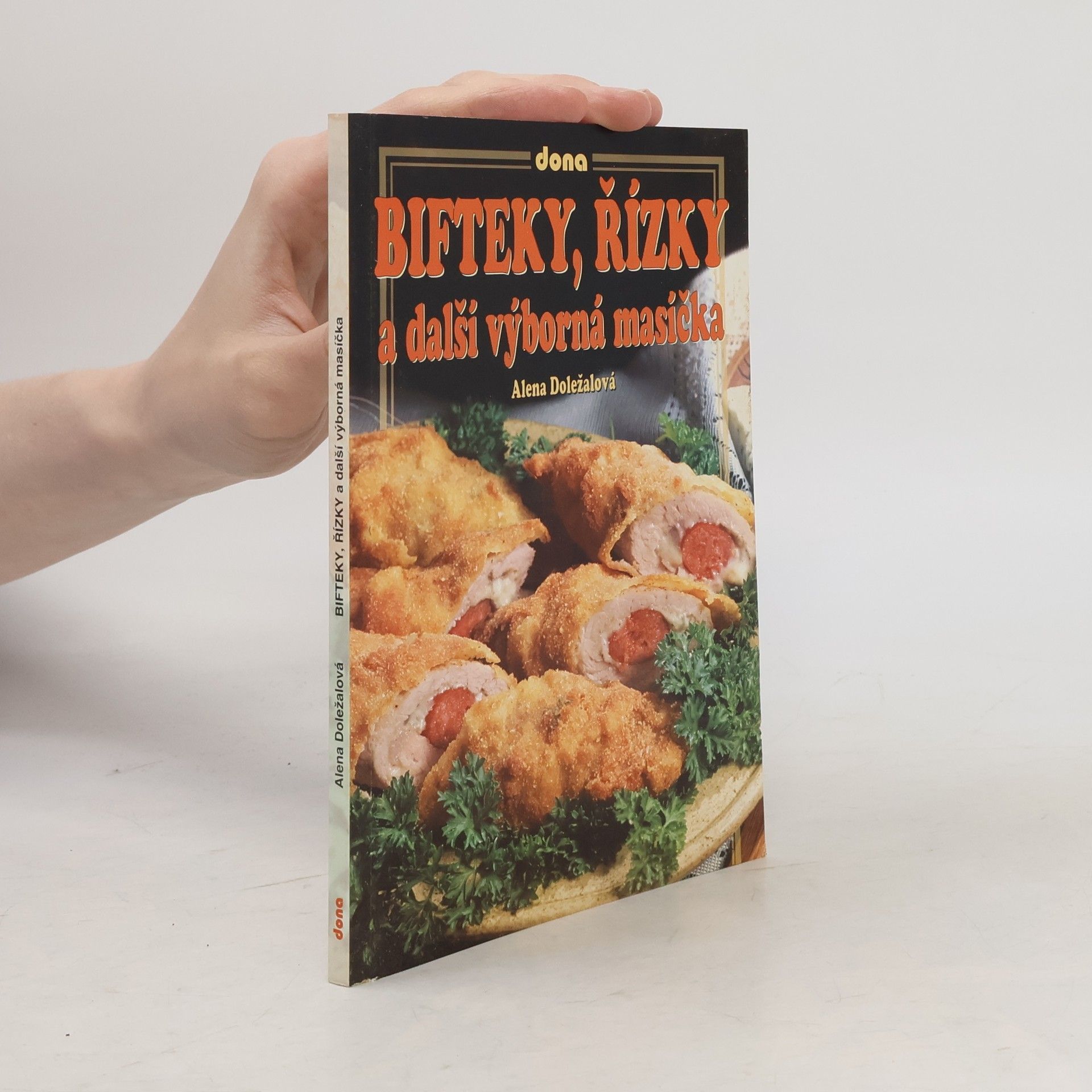 Alena Doležalová Bifteky, řízky a další výborná masíčka
