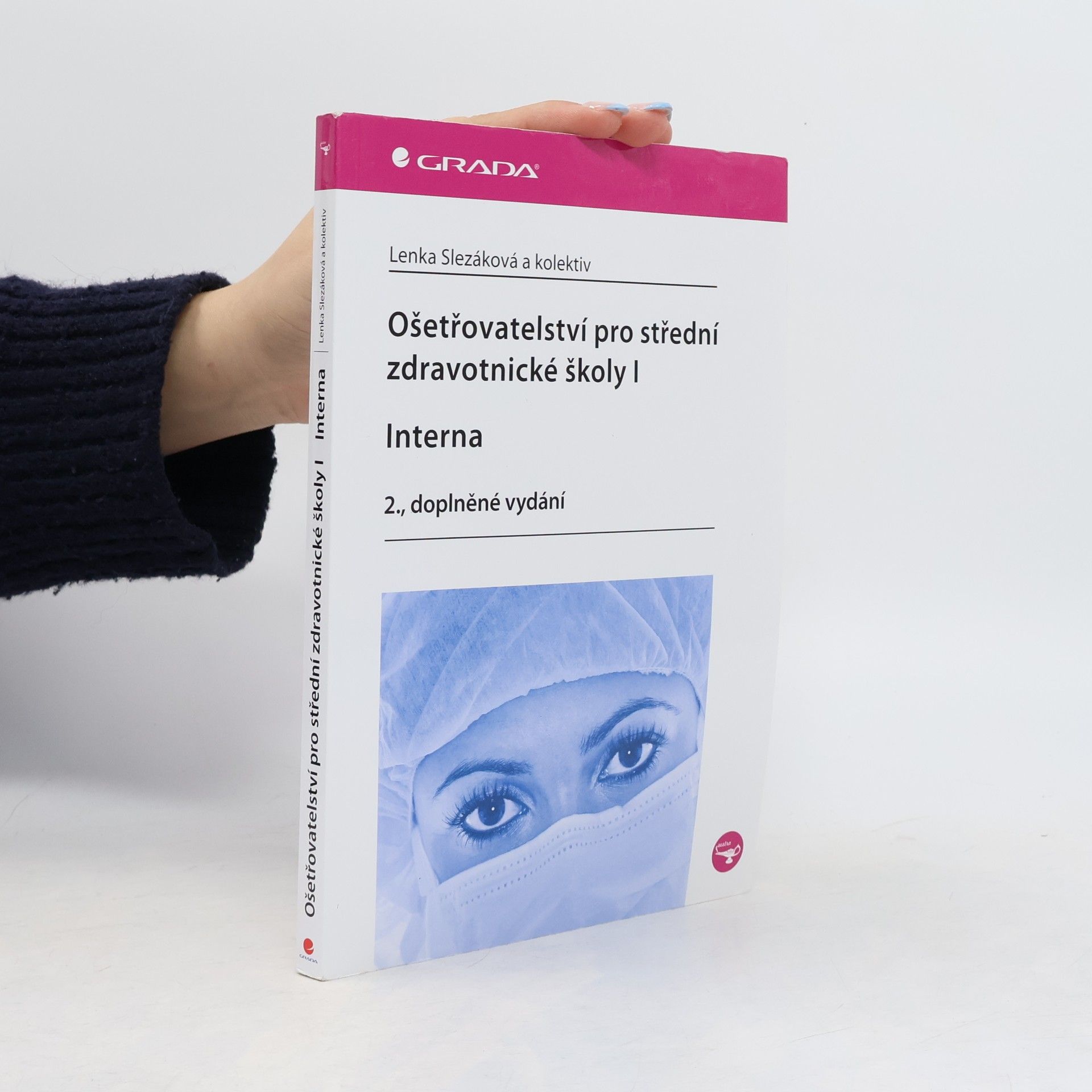 Eva Hejnarová Ošetřovatelství pro střední zdravotnické školy. I, Interna