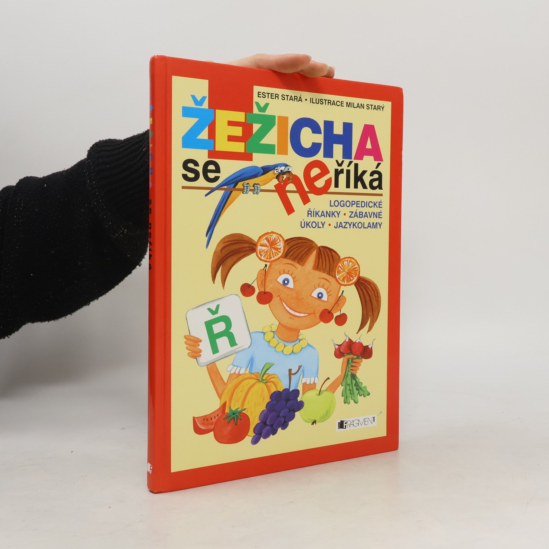 Ester Stará Žežicha se neříká : logopedické říkanky, zábavné úkoly, jazykolamy