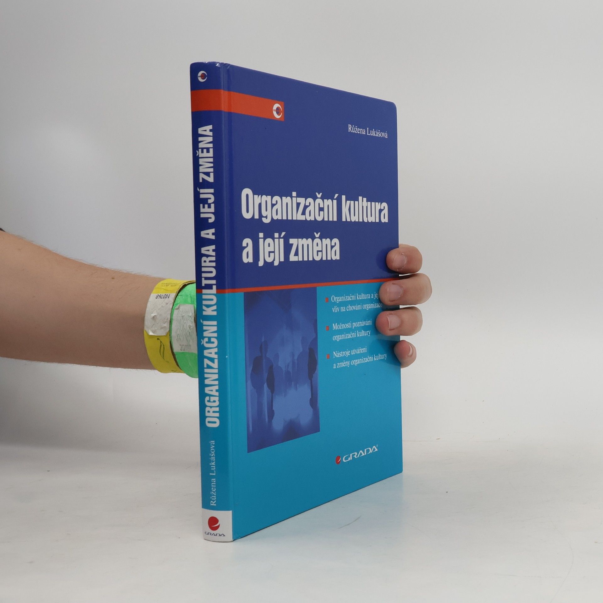 Růžena Lukášová Organizační kultura a její změna