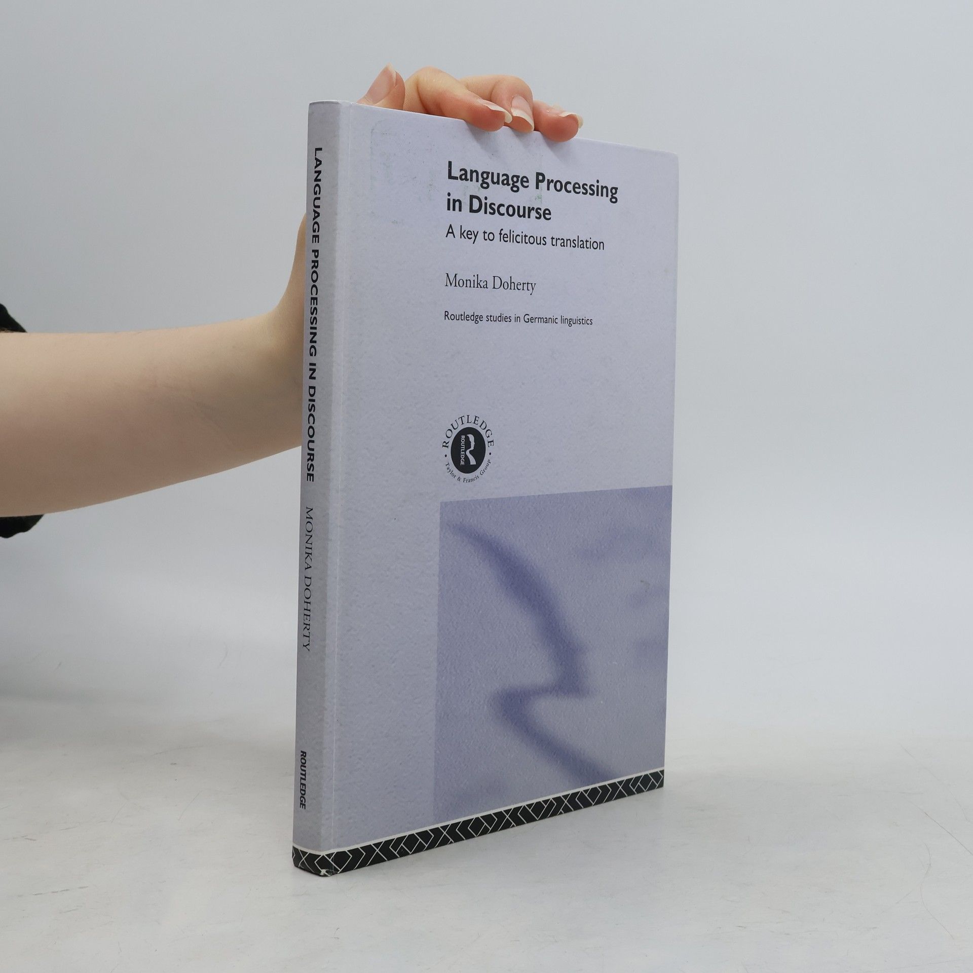 Monika Doherty Routledge Studies in Germanic Linguistics: Language Processing in Discourse