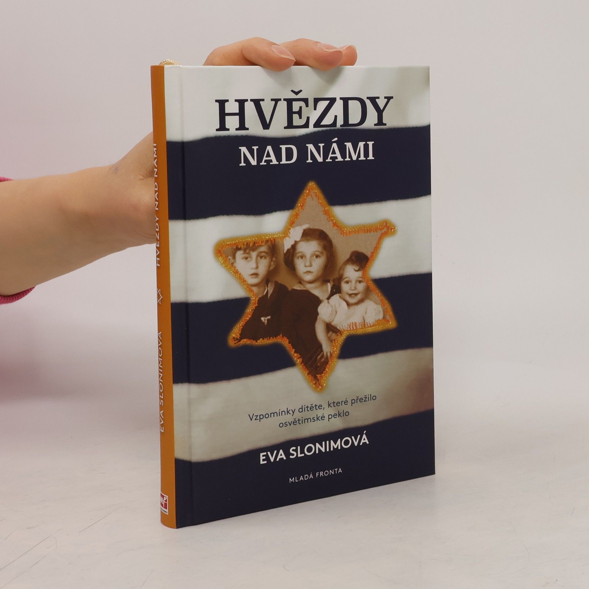 Eva Slonim Hvězdy nad námi. Vzpomínky dítěte, které prežilo osvětimské peklo