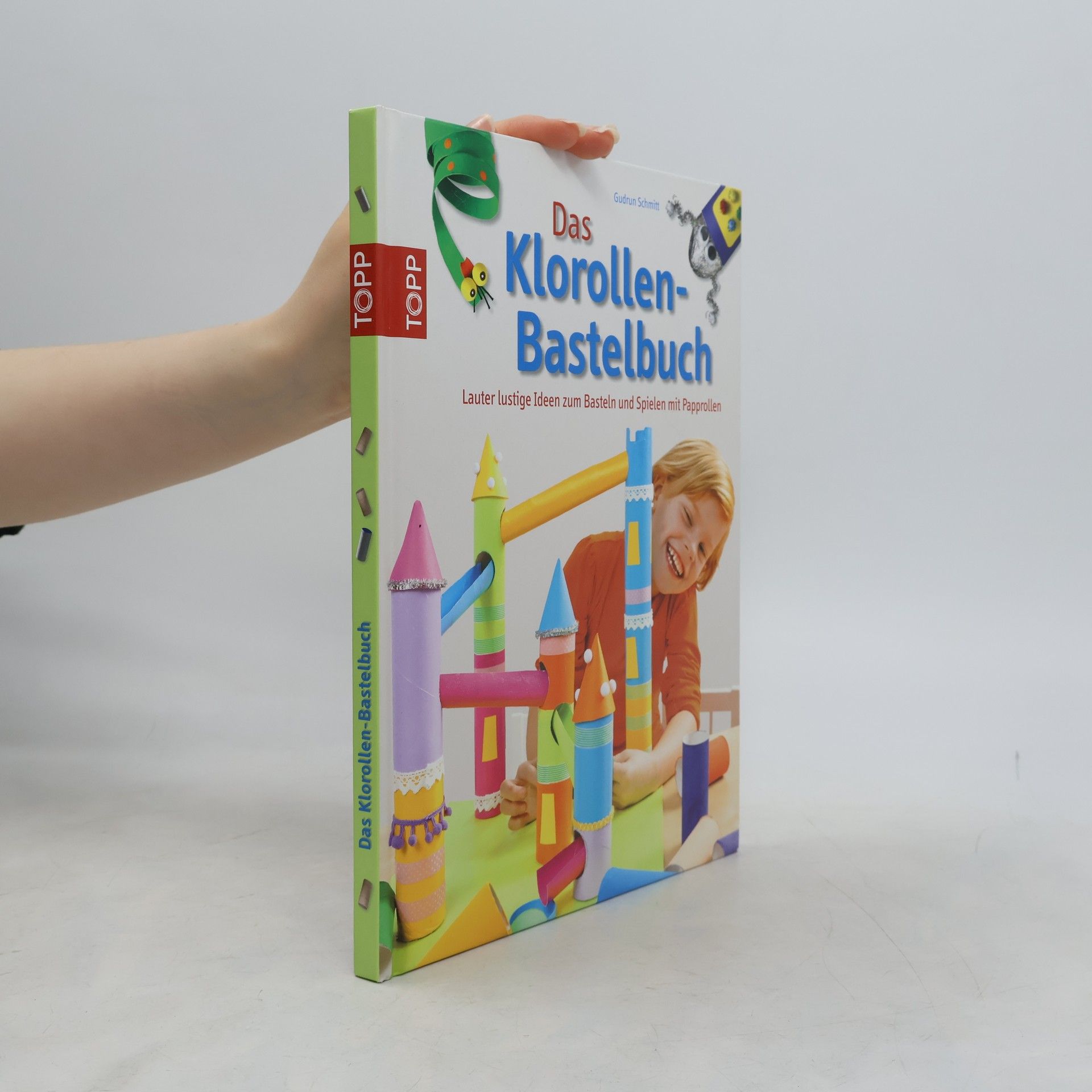 Gudrun Schmitt Das Klorollen-Bastelbuch