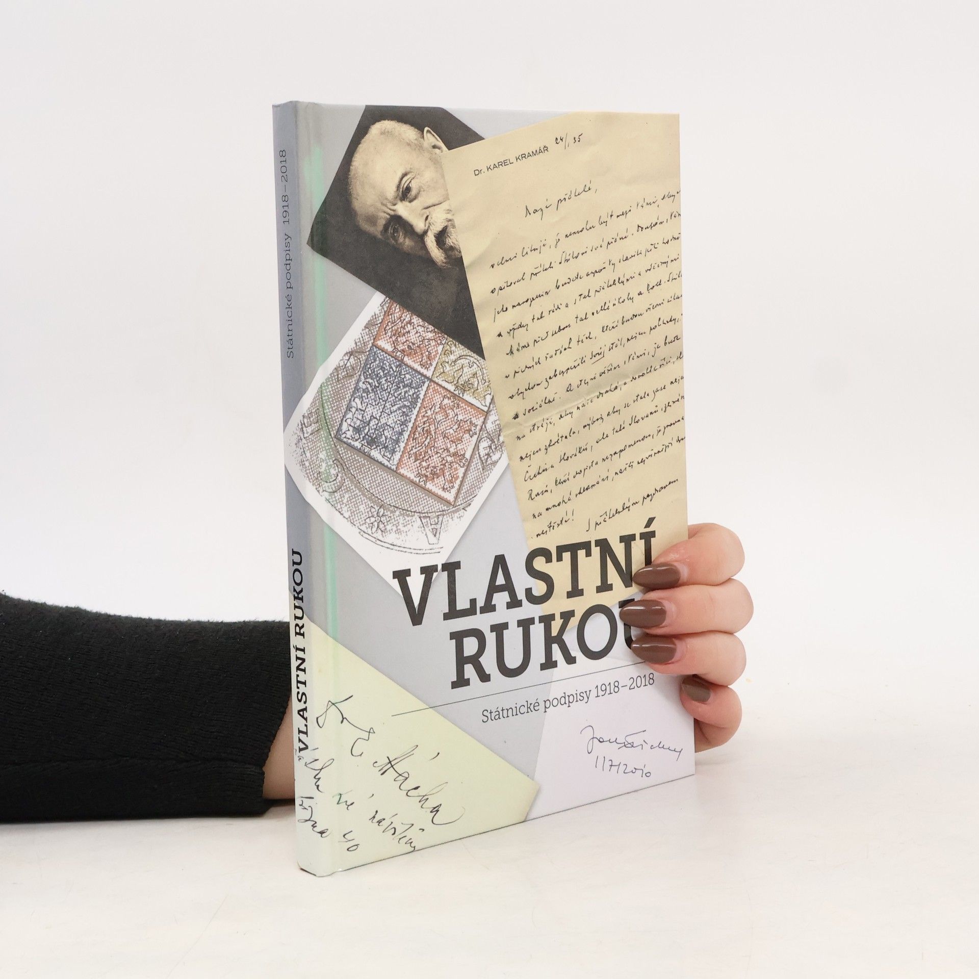 Autorenkollektiv Vlastní rukou aneb Státnické podpisy 1918-2018