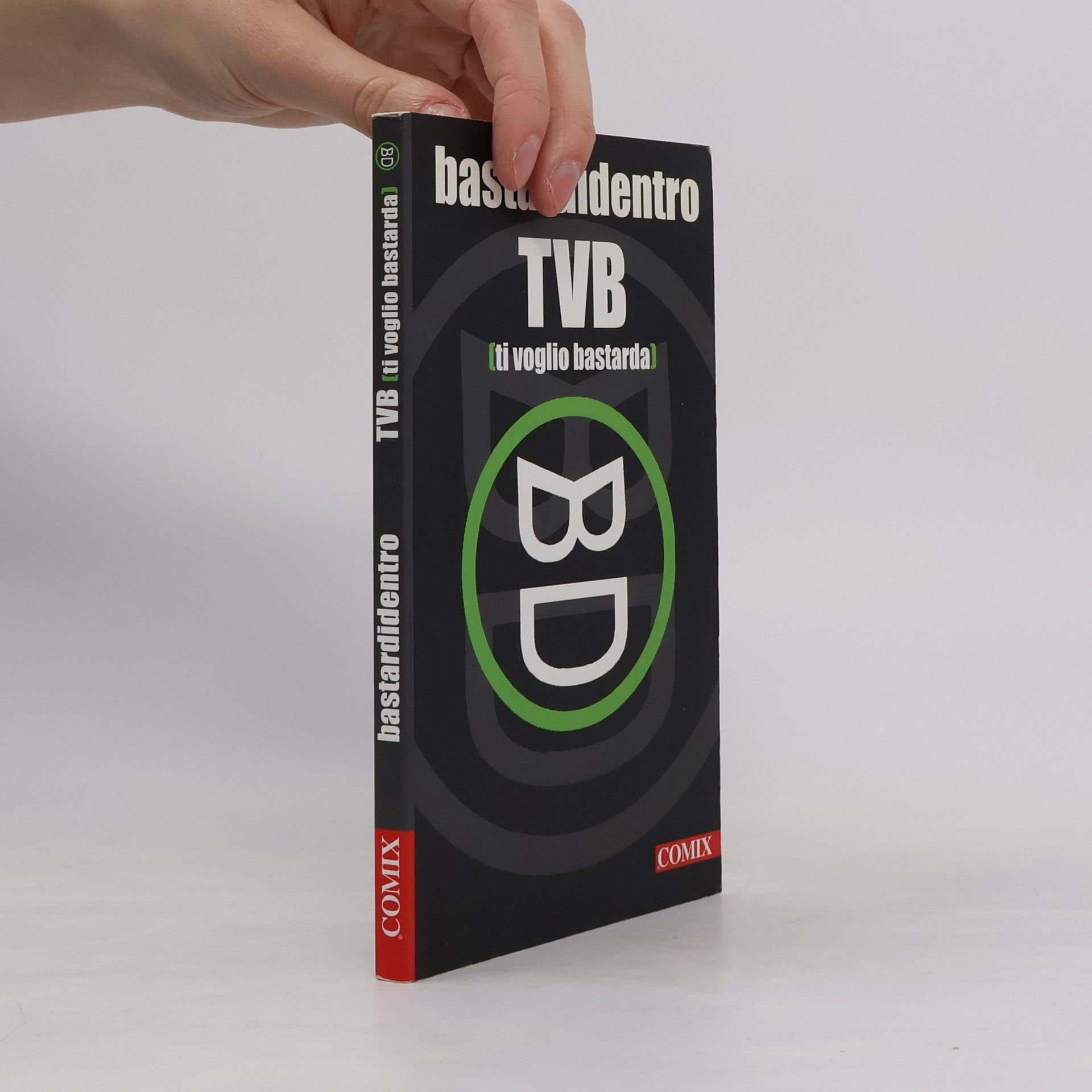 Bastardidentro TVB. Ti voglio bastarda