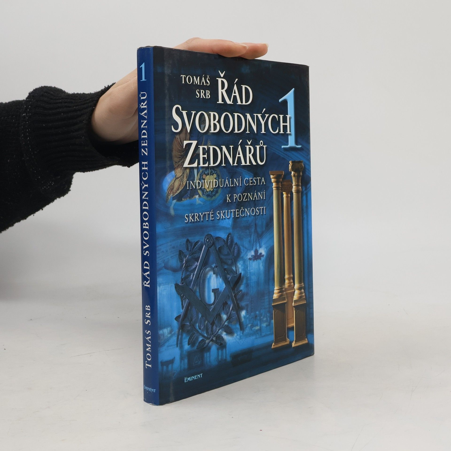 Tomáš Srb Řád svobodných zednářů. 1, Individuální cesta k poznání skryté skutečnosti