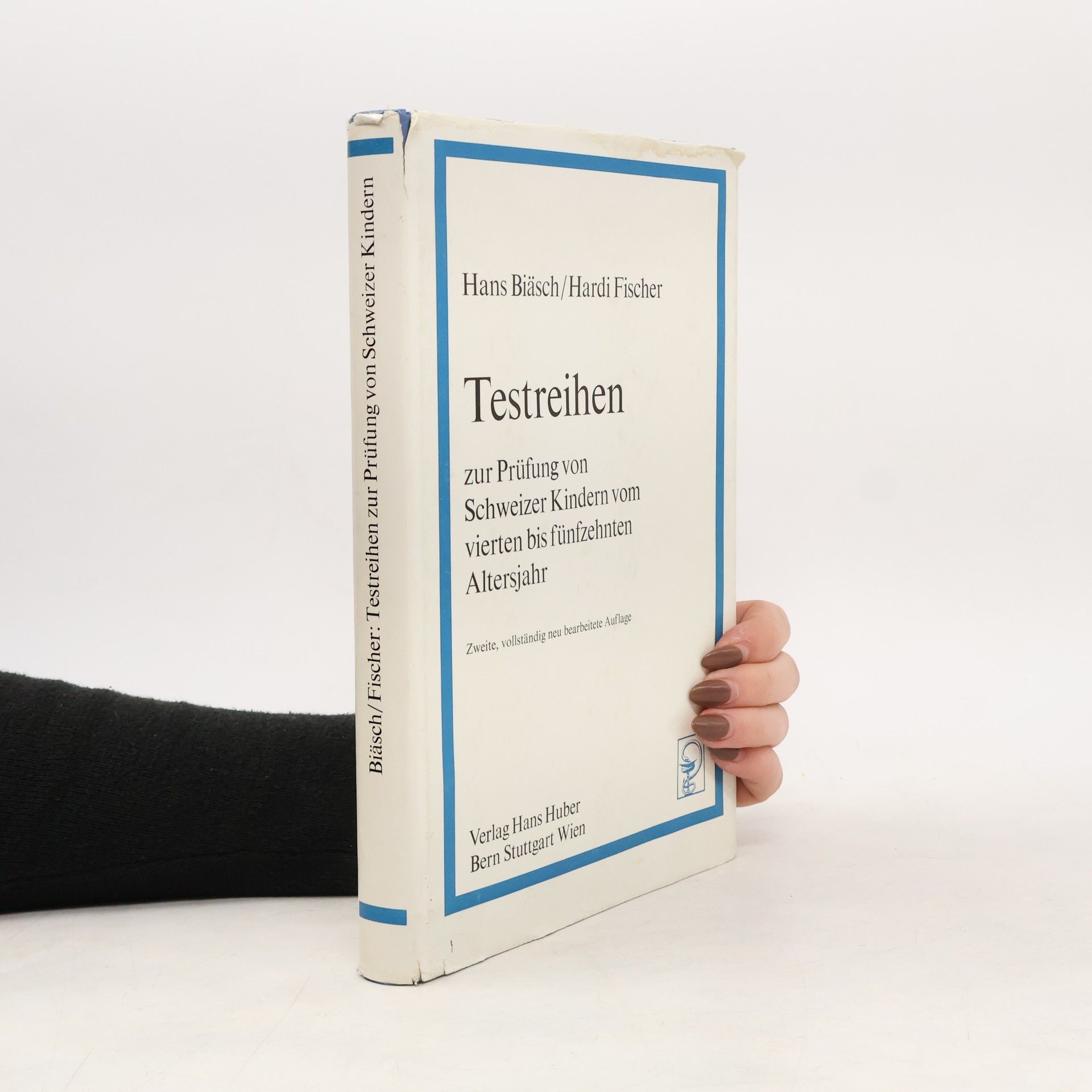 Autorenkollektiv Testreihen zur Prüfung von Schweizer Kindern vom vierten bis fünfzehnten Altersjahr