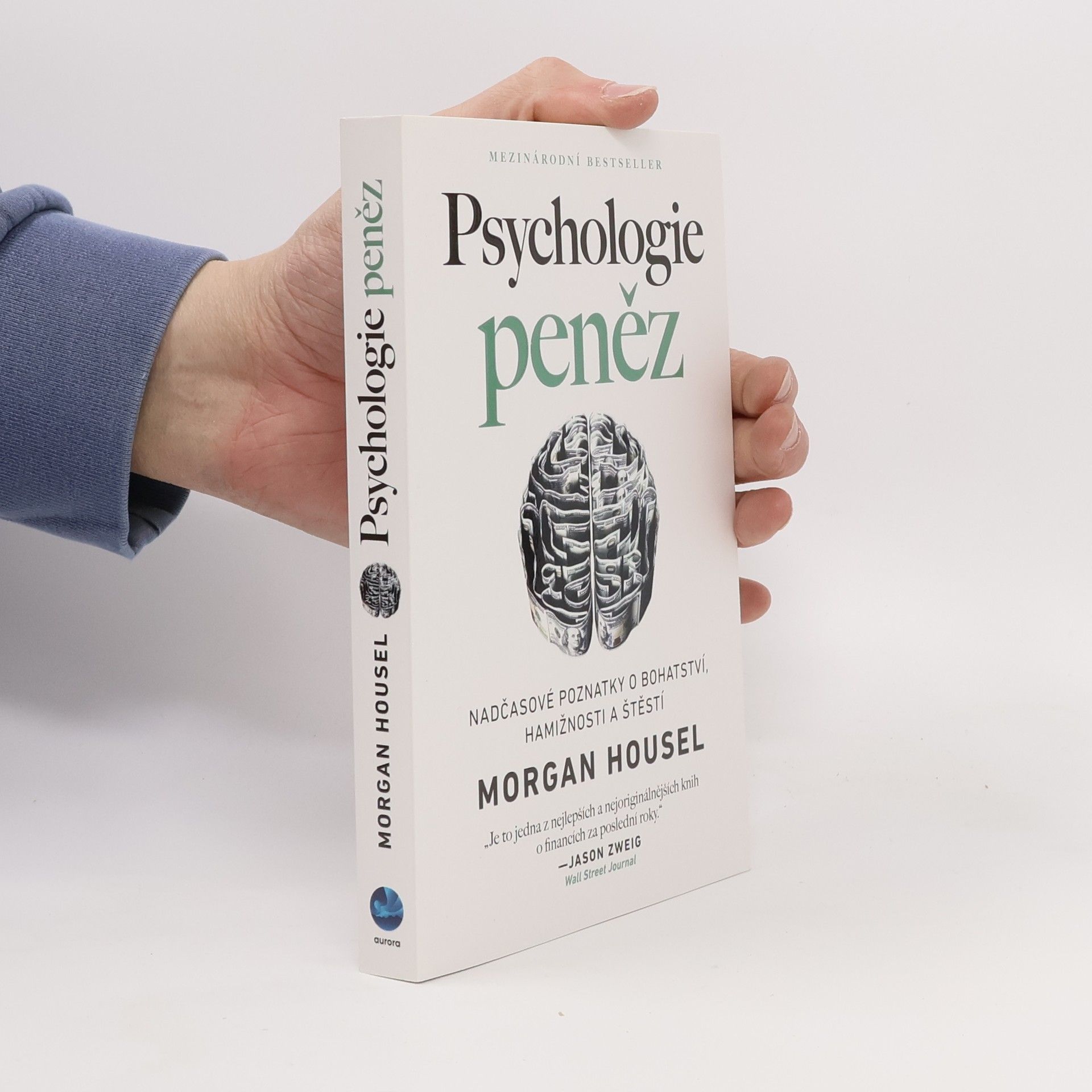 Morgan Housel Psychologie peněz. Nadčasové poznatky o bohatství, hamižnosti a štěstí