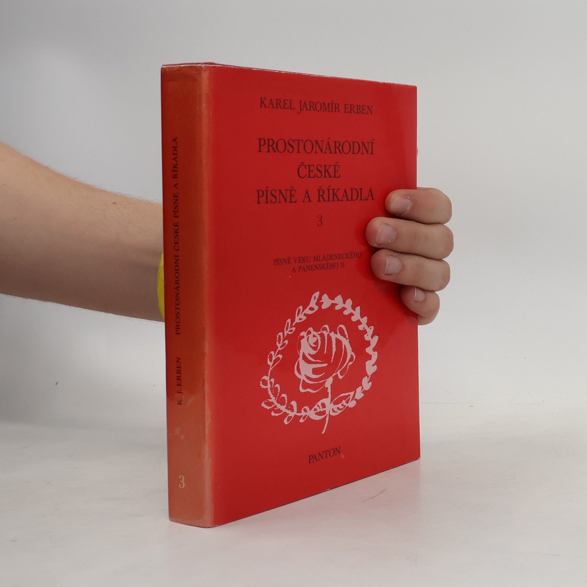 Karel Jaromír Erben Prostonárodní české písně a říkadla. 3. svazek