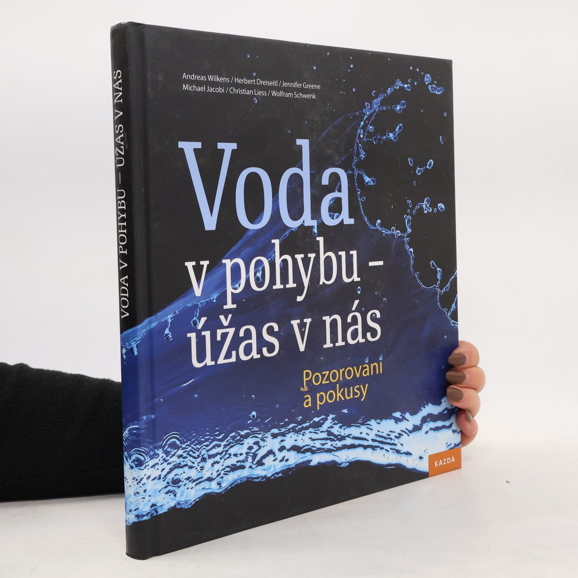 Kolektiv autorů Voda v pohybu - úžas v nás: Pozorování a pokusy