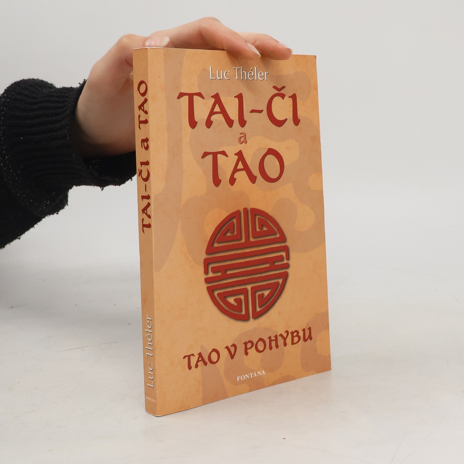 Luc Théler TAI - ČI a TAO - Tao v pohybu