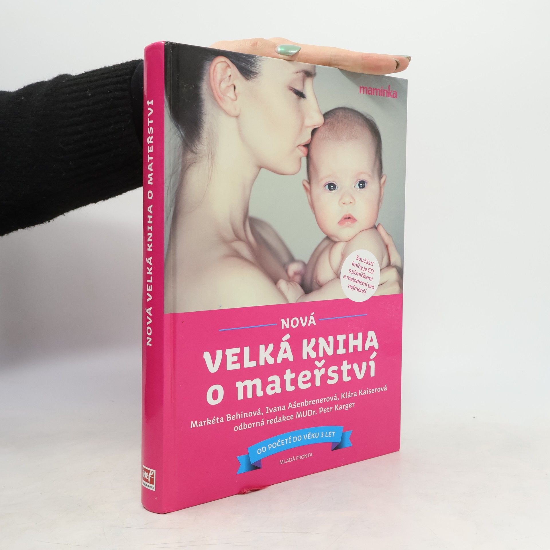 Markéta Behinová Nová velká kniha o mateřství. Od početí do věku 3 let