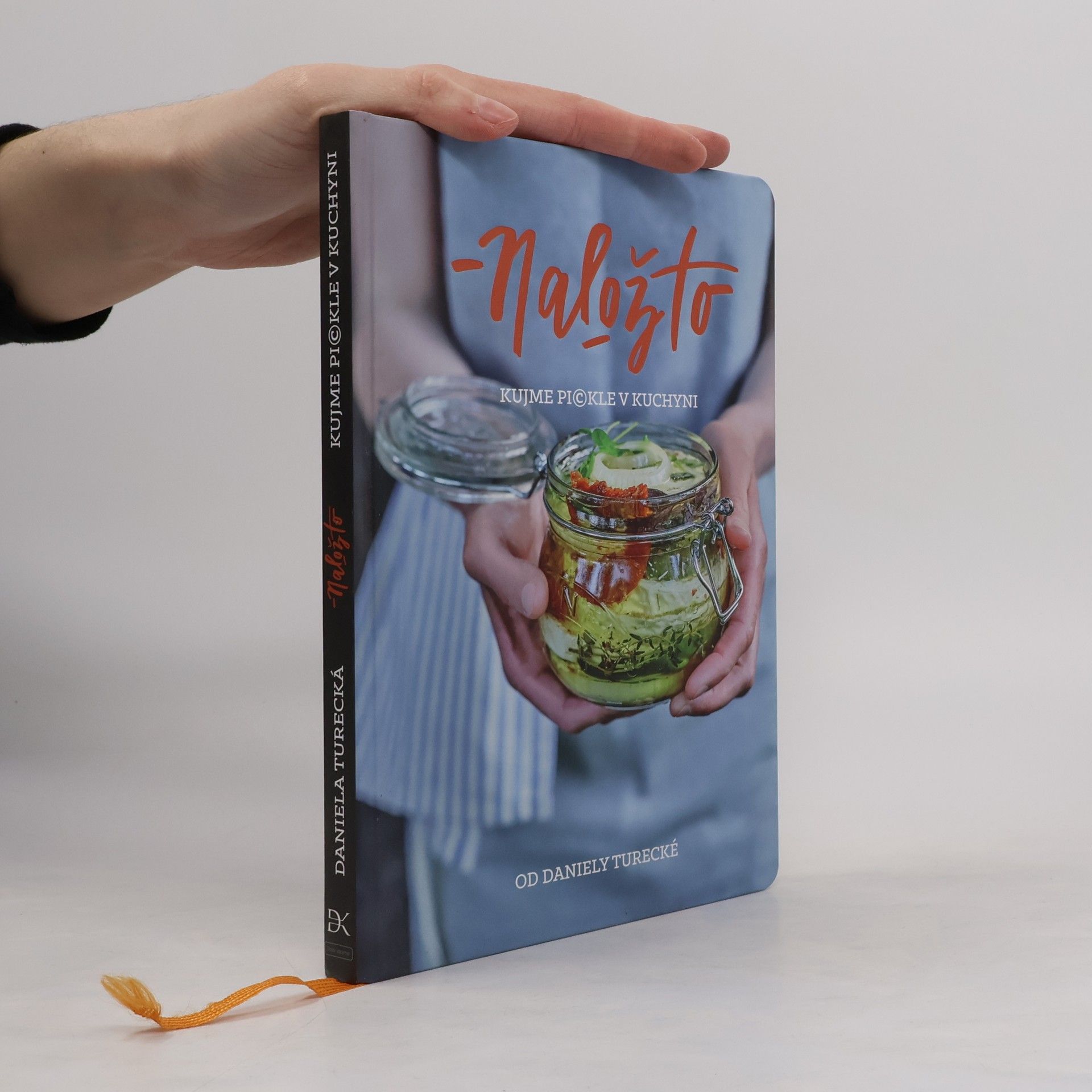 Daniela Turecká Nalož to. Kujme pickle v kuchyni
