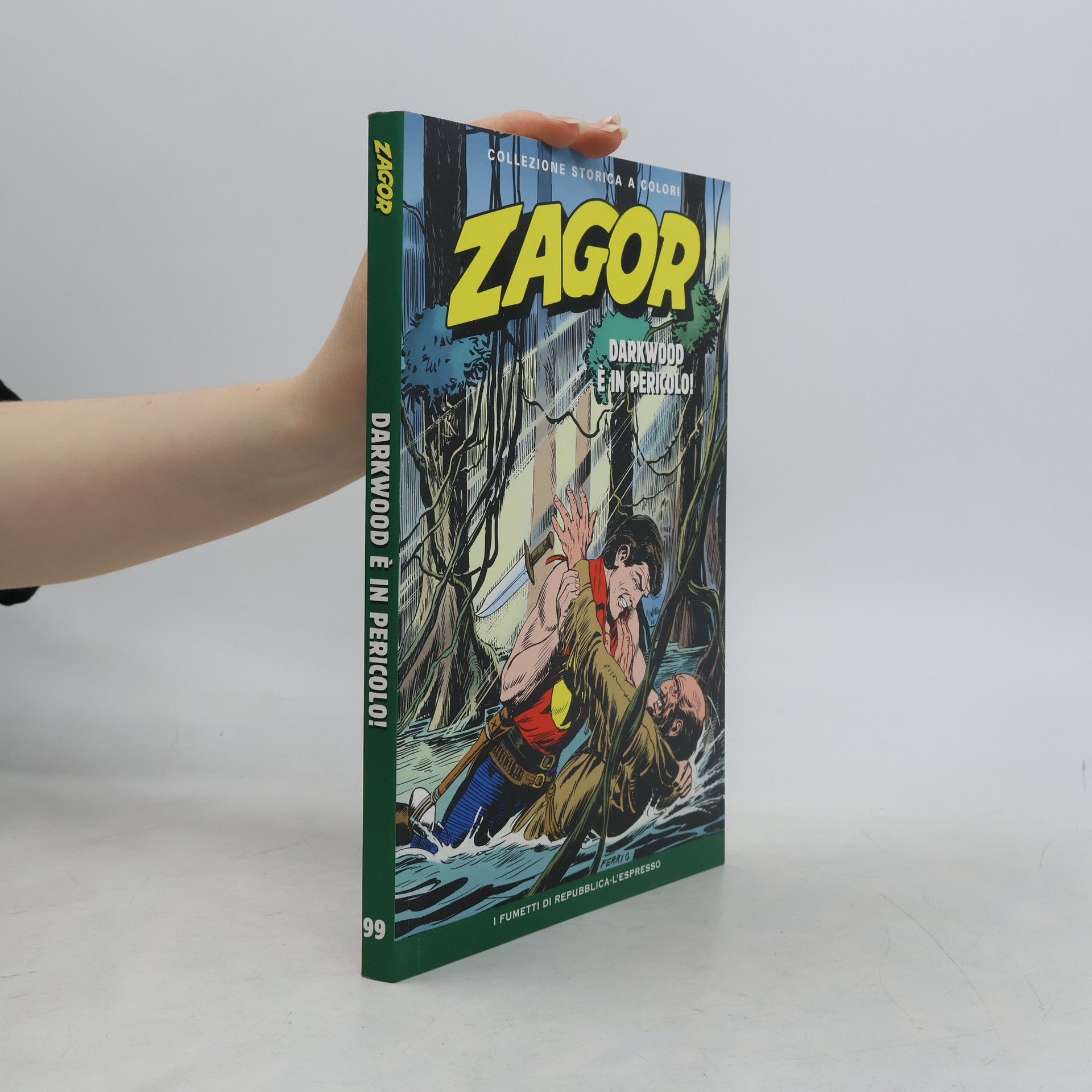 Collectif d'auteurs Zagor 99. Darkwwod e in pericolo!