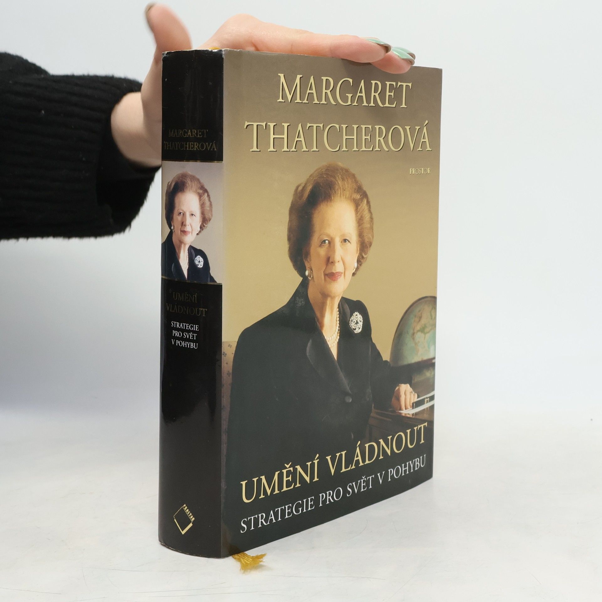Margaret Thatcher Umění vládnout. Strategie pro svět v pohybu