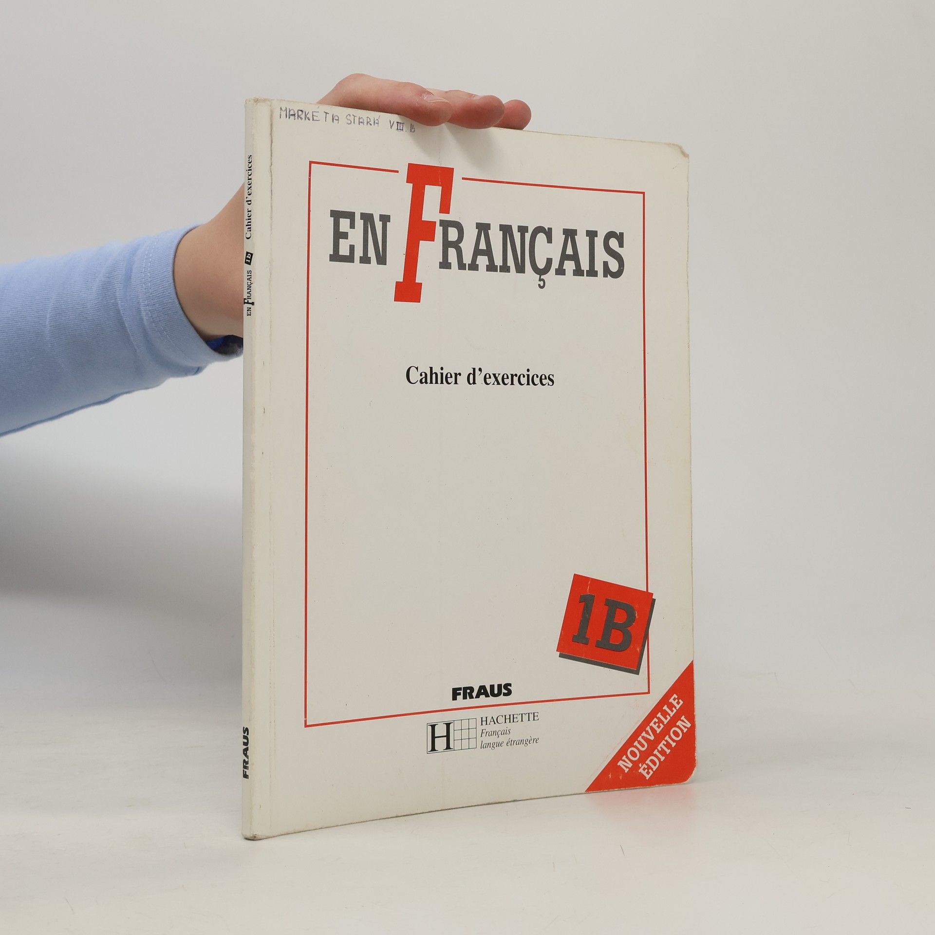 Elena Baranová En français. Cahier d'exercices. 1B