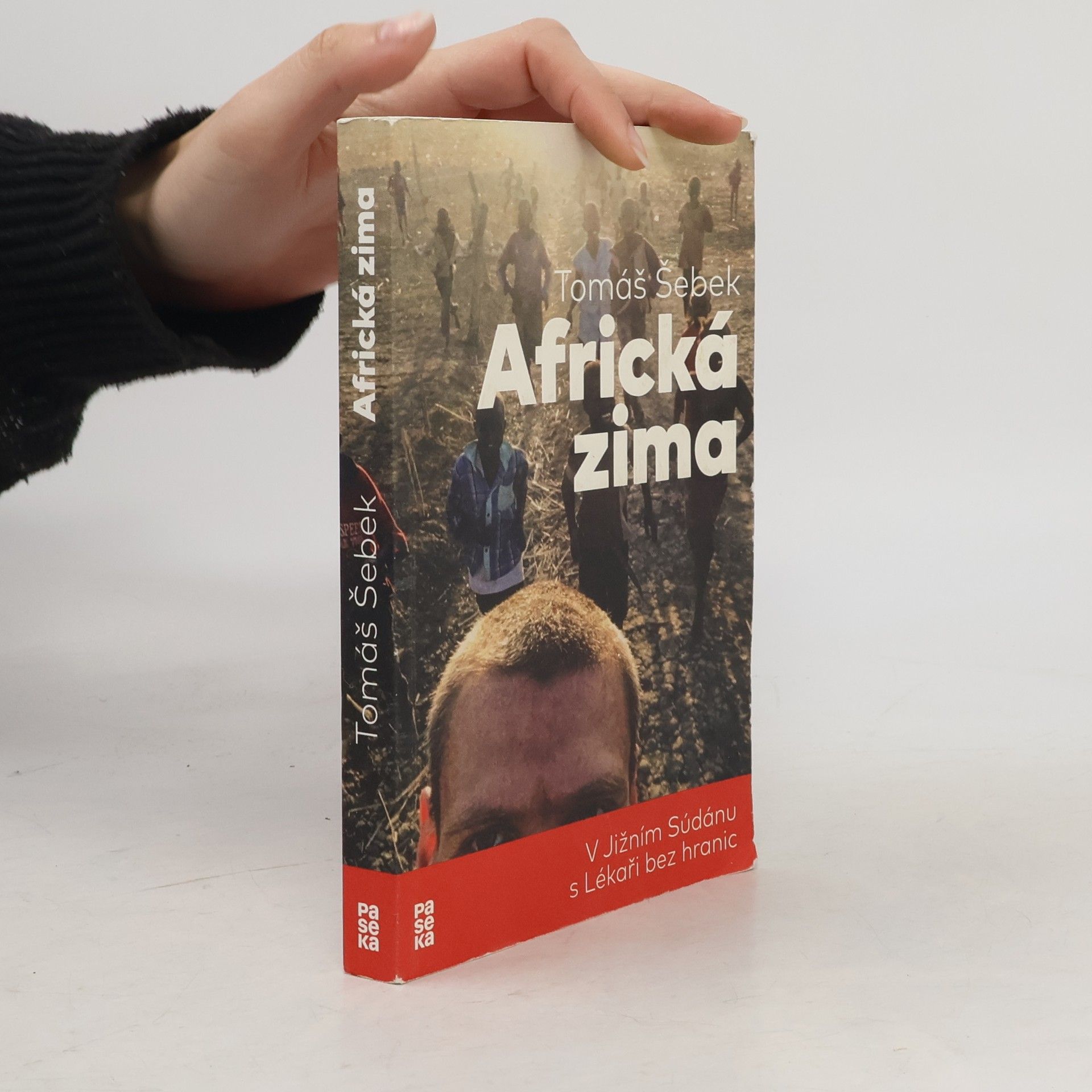 Tomáš Šebek Africká zima: V Jižním Súdánu s Lékaři bez hranic