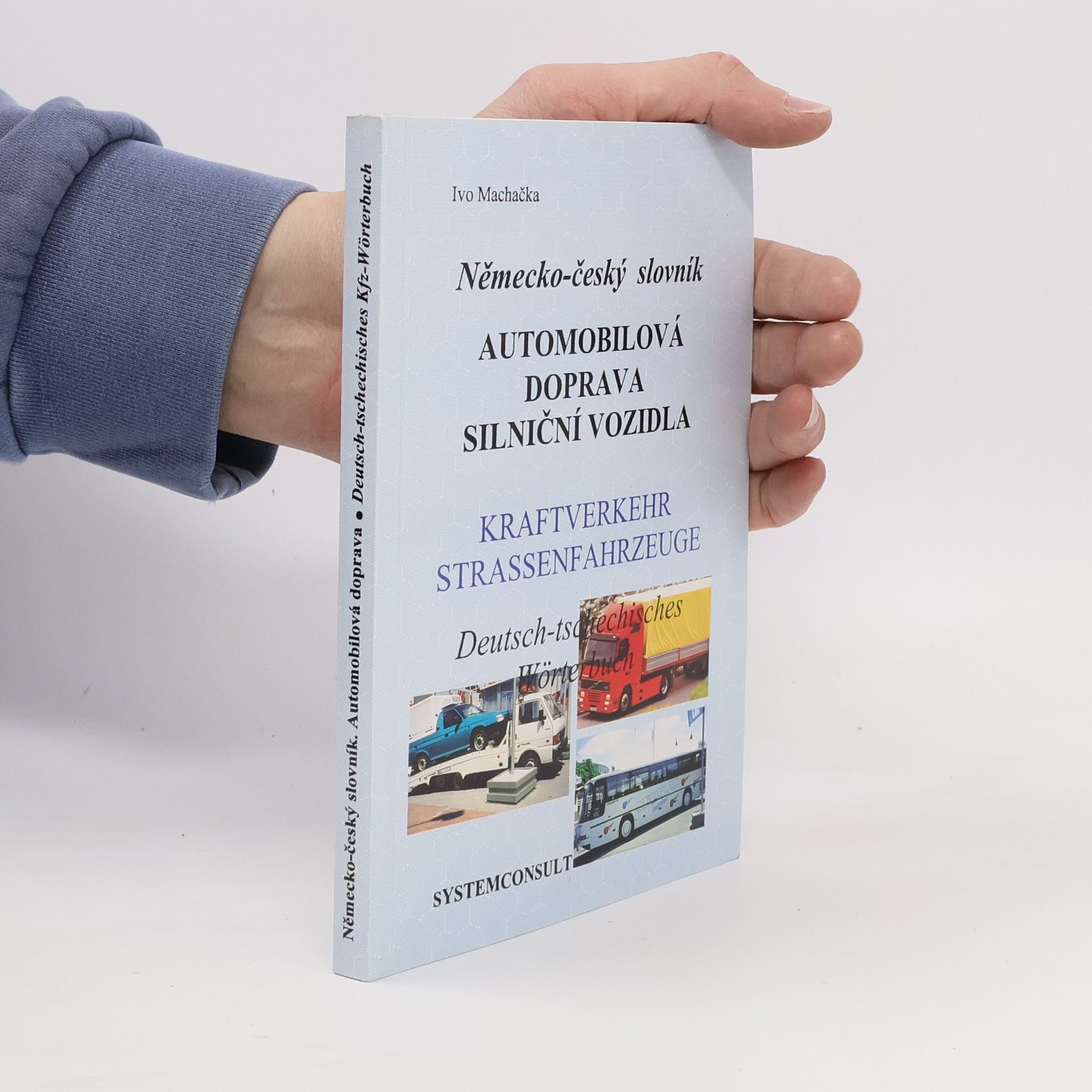 Ivo Machačka Německo-český slovník Automobilová doprava silniční vozidla
