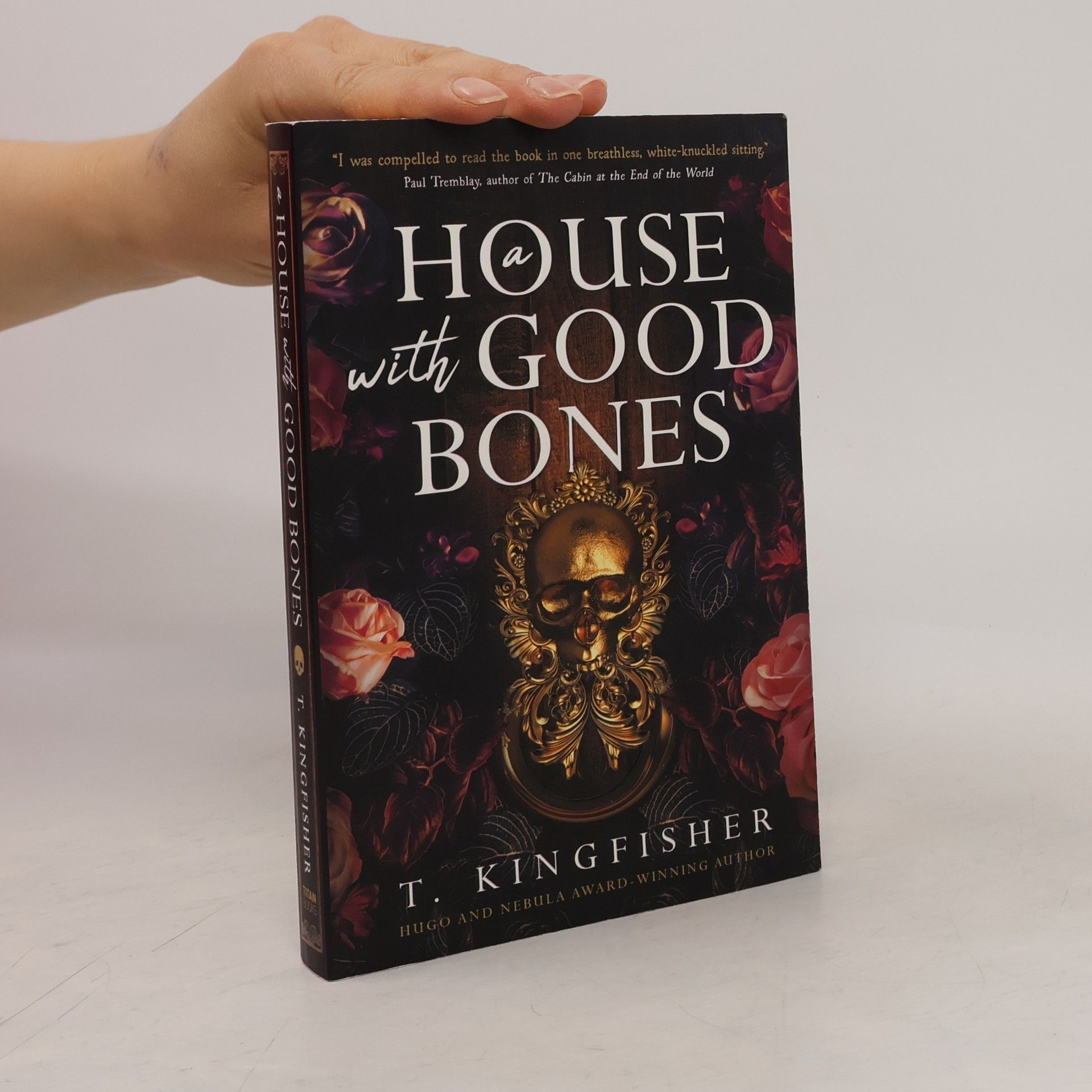T. Kingfisher A House With Good Bones