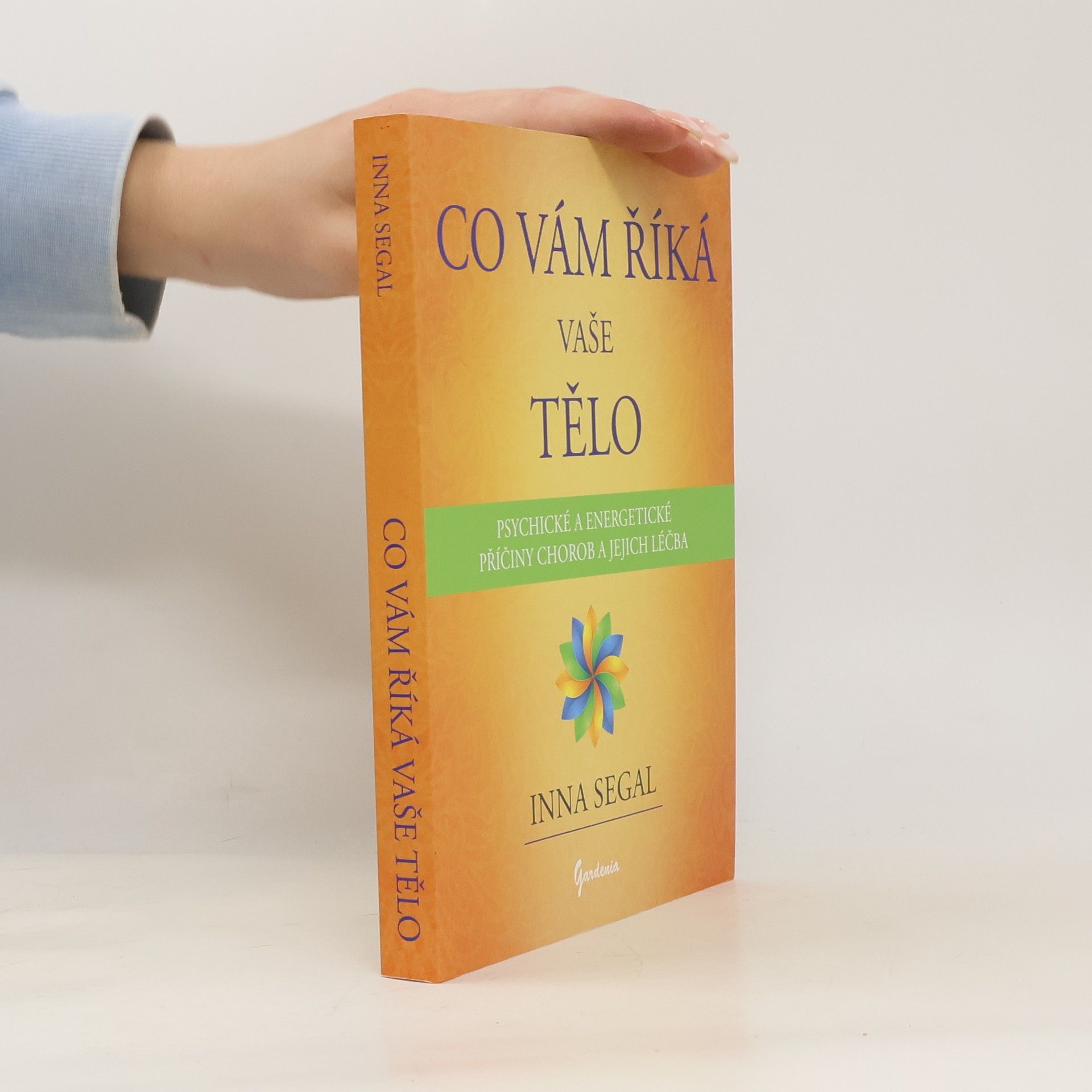 Inna Segal Co vám říká vaše tělo