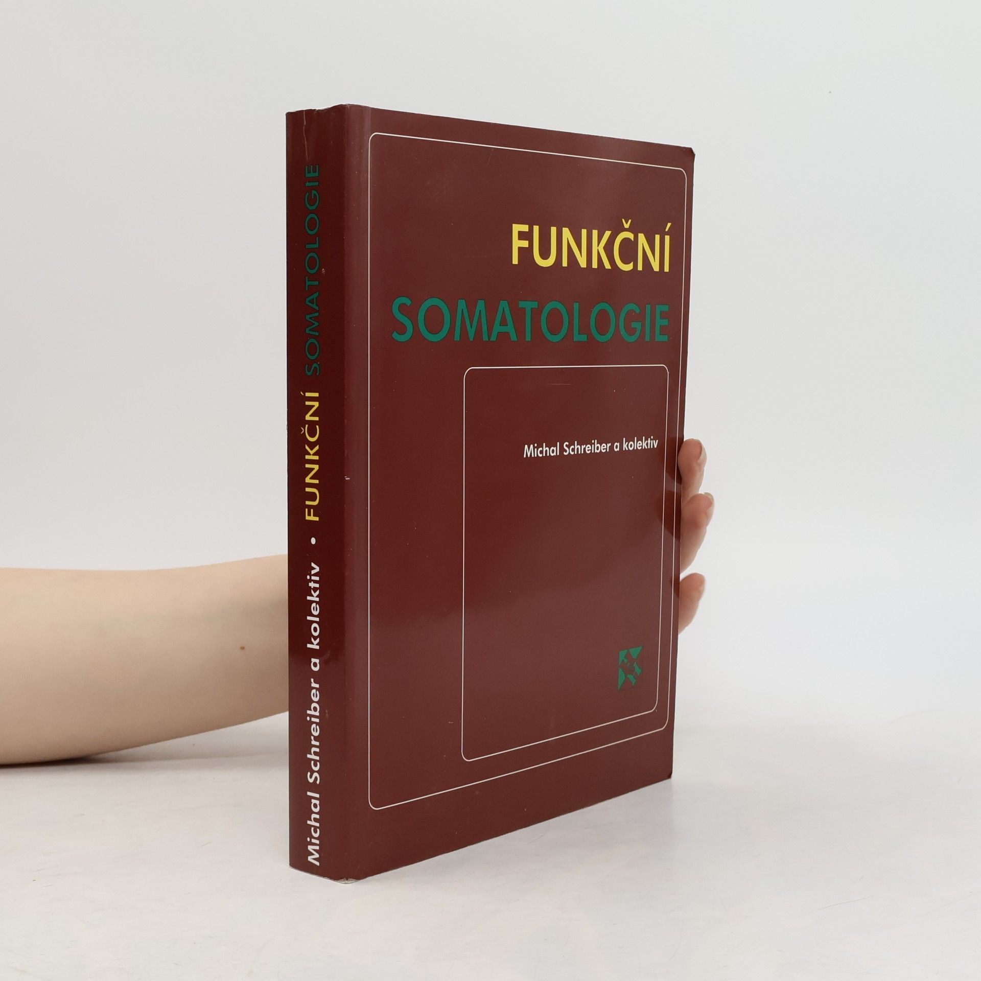 Michal Schreiber Funkční somatologie