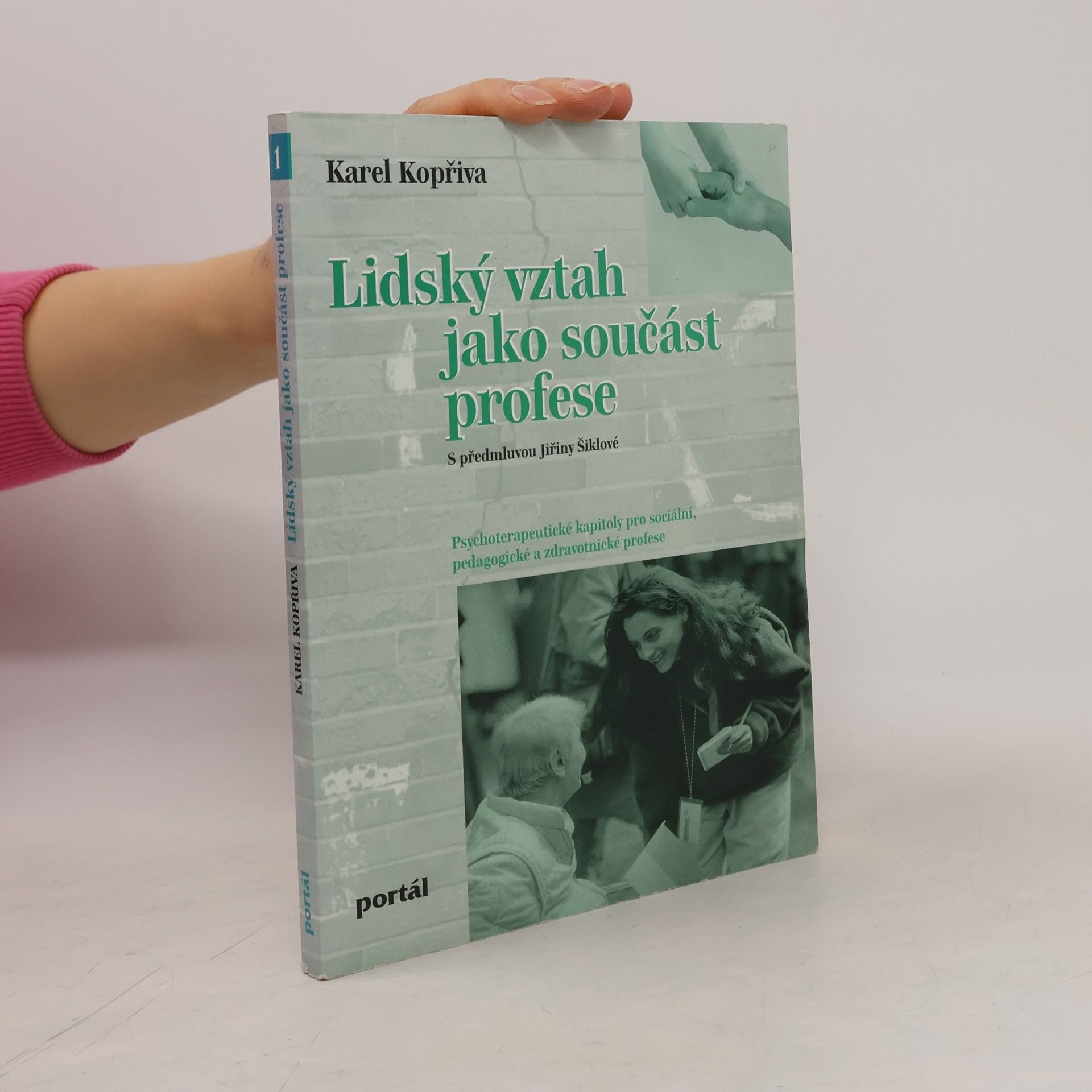 Karel Kopřiva Lidský vztah jako součást profese