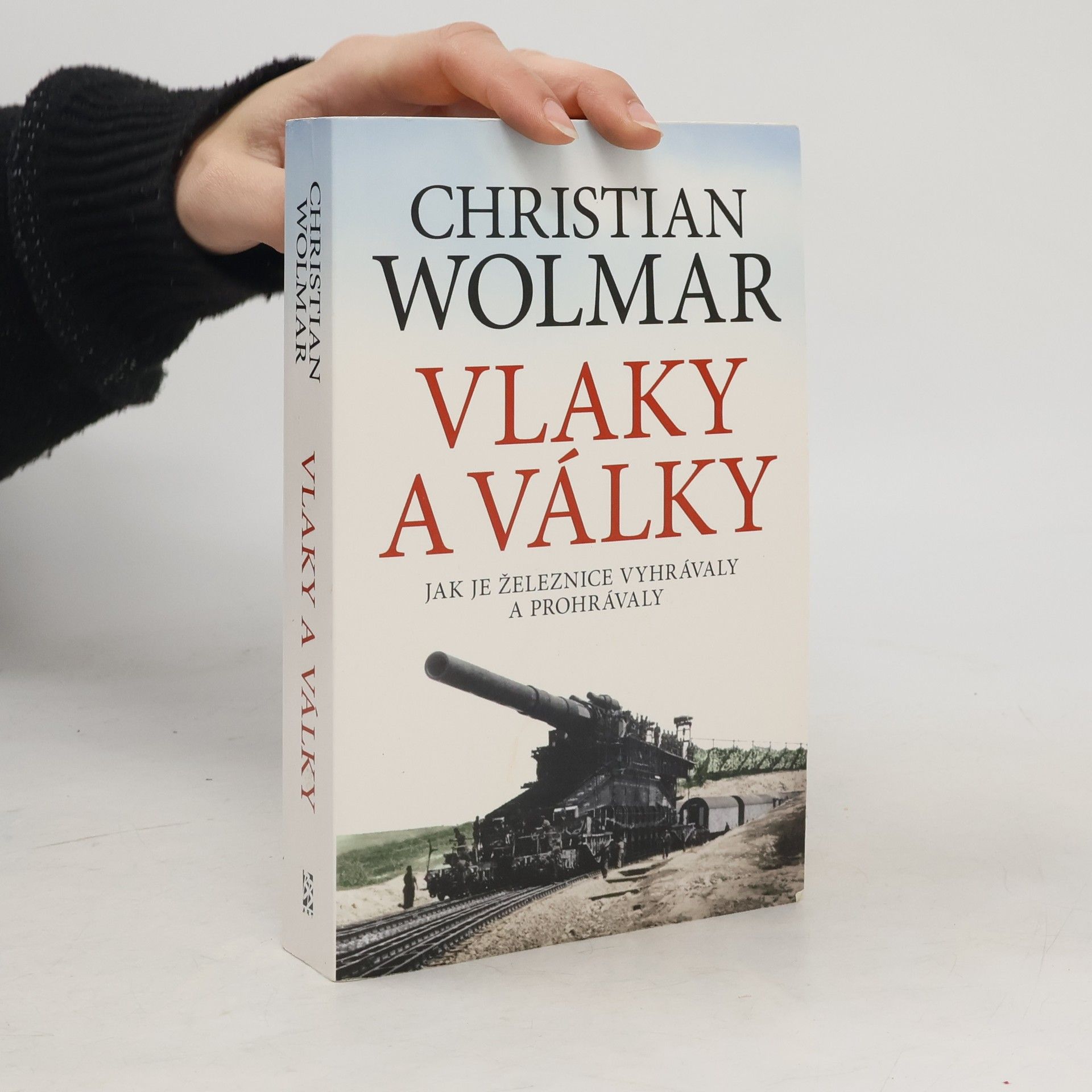 Christian Wolmar Vlaky a války