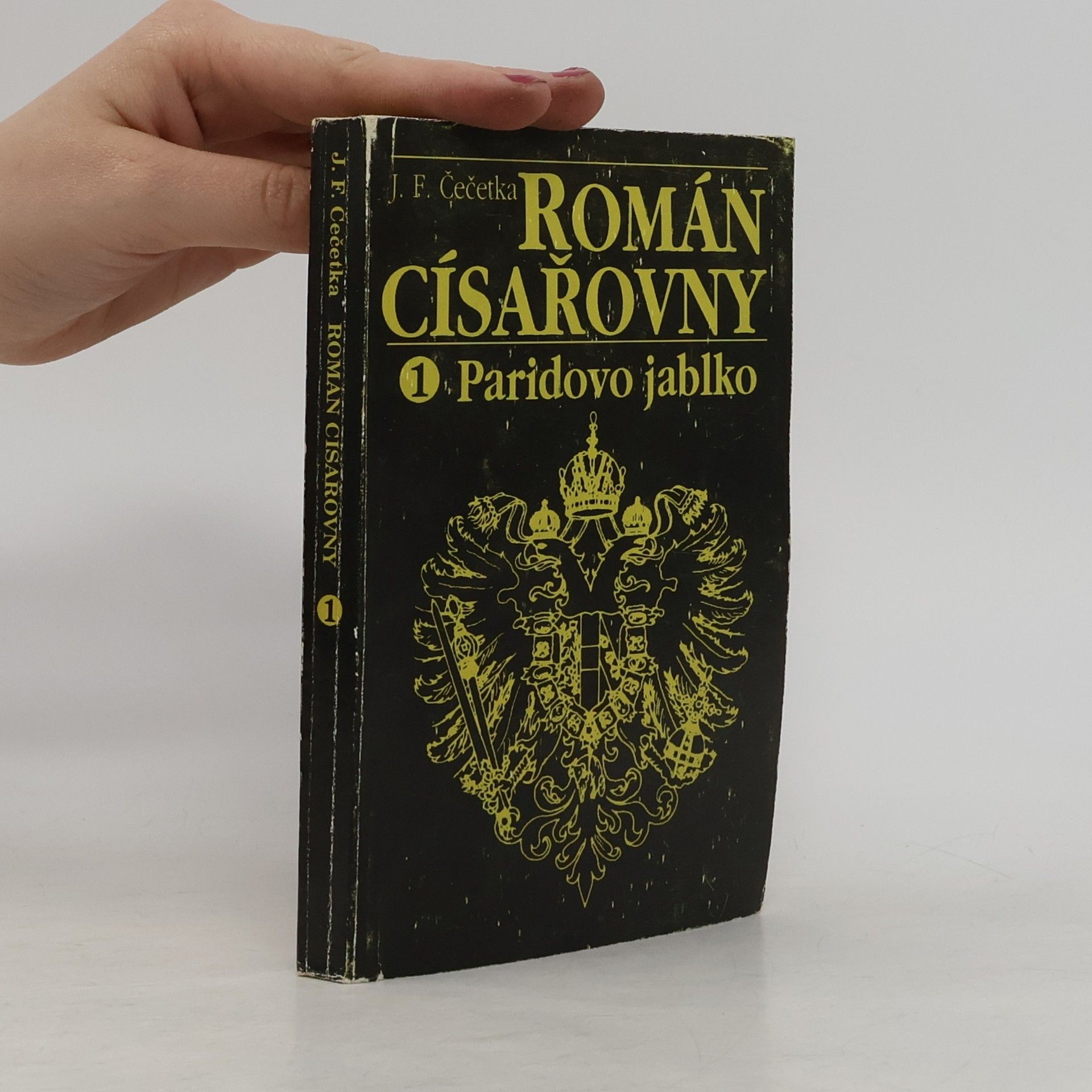 František Josef Čečetka Román císařovny: První díl, Paridovo jablko