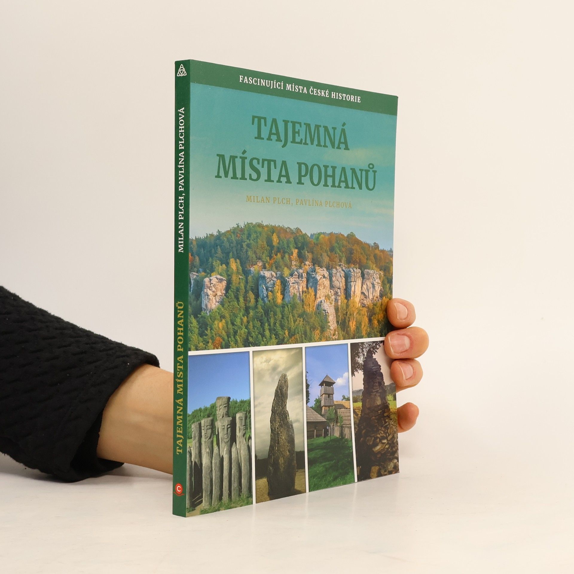Pavlína Plchová Tajemná místa pohanů : fascinující místa české historie