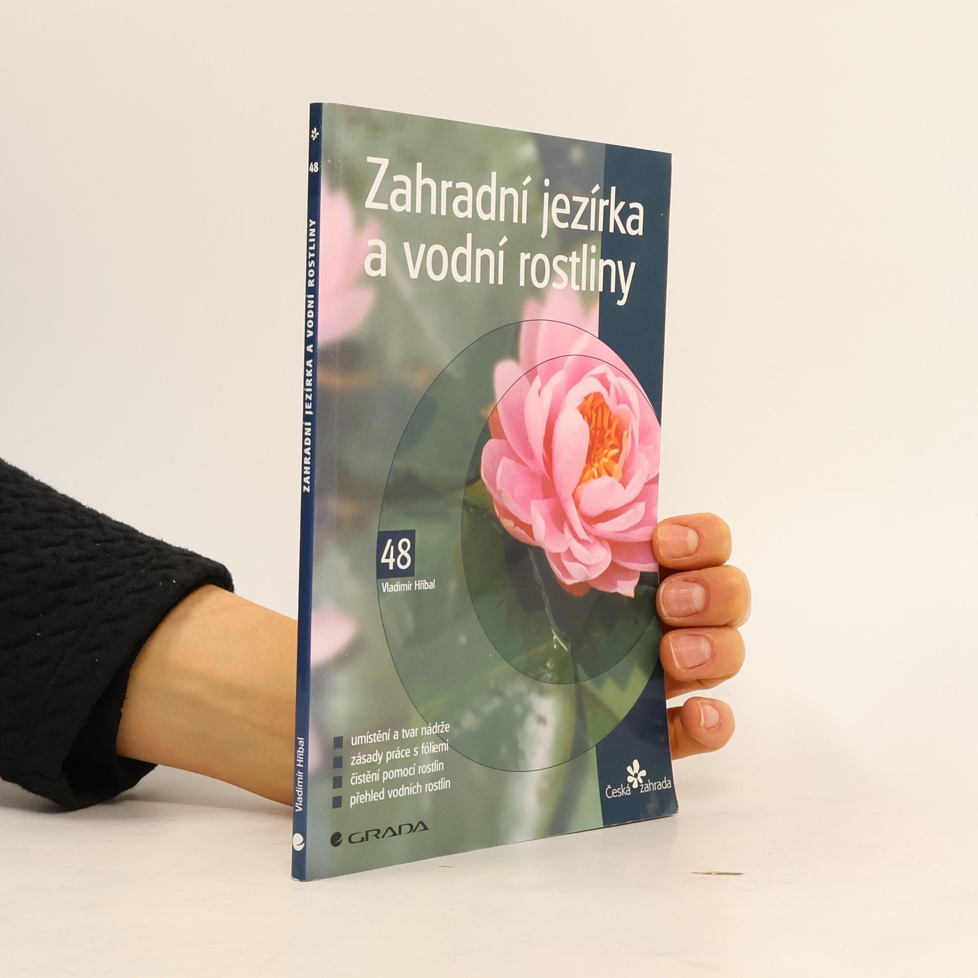 Vladimír Hříbal Zahradní jezírka a vodní rostliny