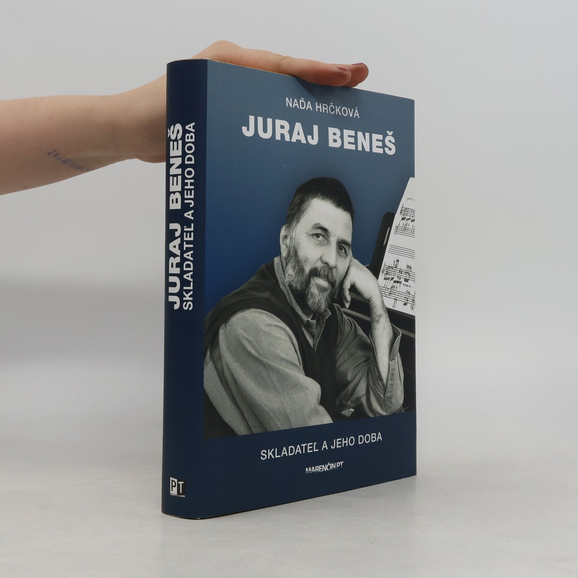 Naďa Hrčková Juraj Beneš: skladateľ a jeho doba