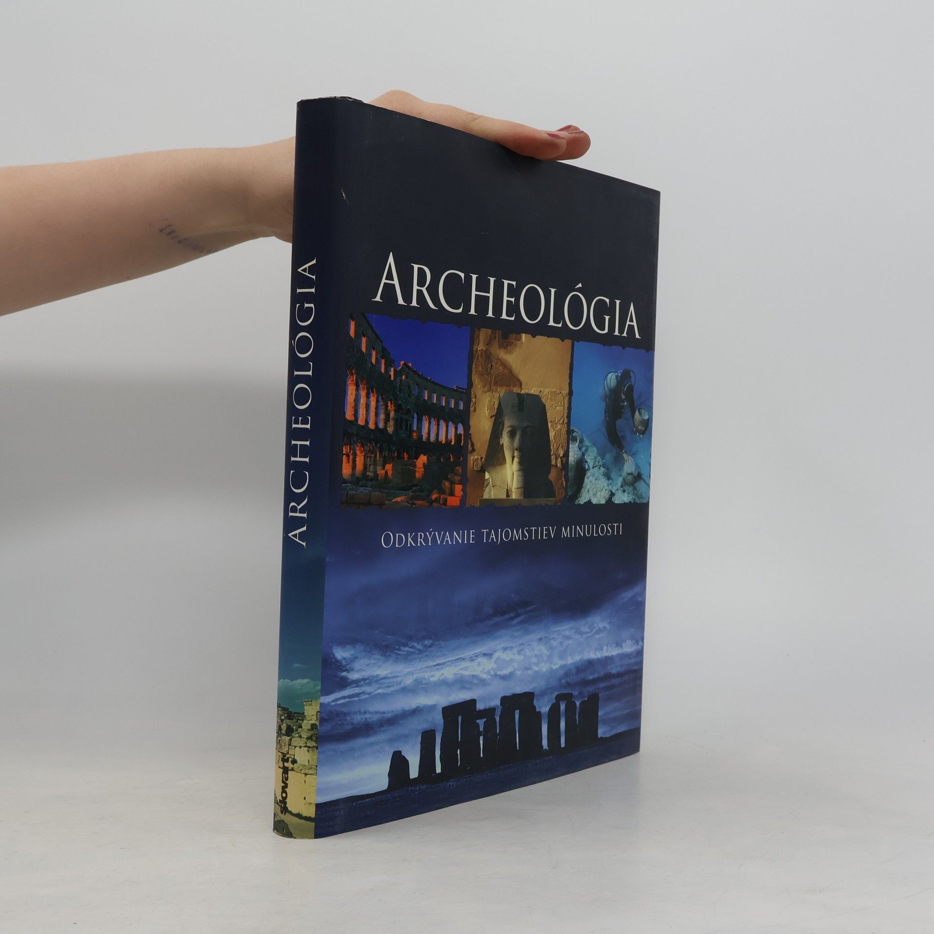 Kate Santon Archeológia - Odkrývanie tajomstiev minulosti
