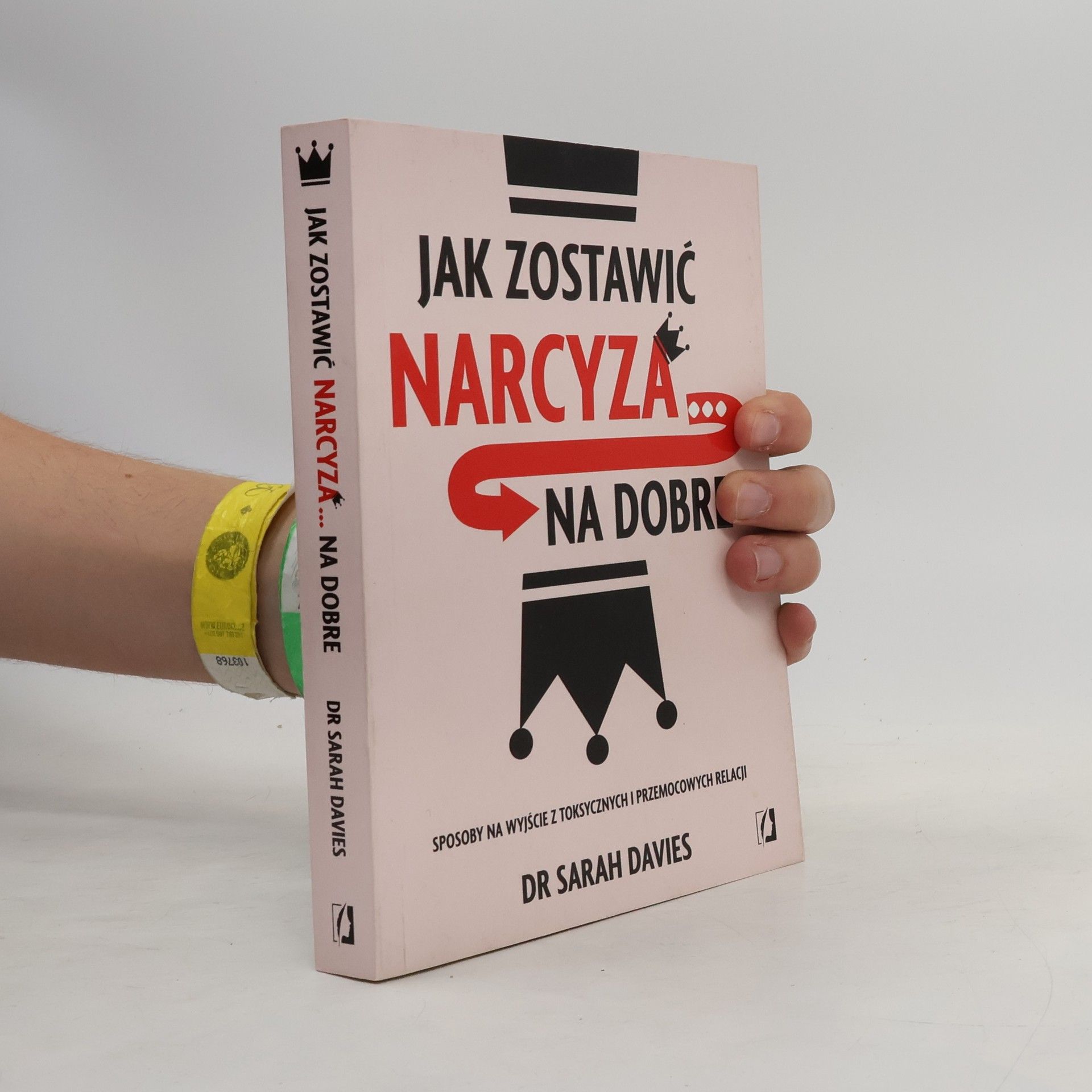 Sarah Davies Jak zostawić narcyza… na dobre