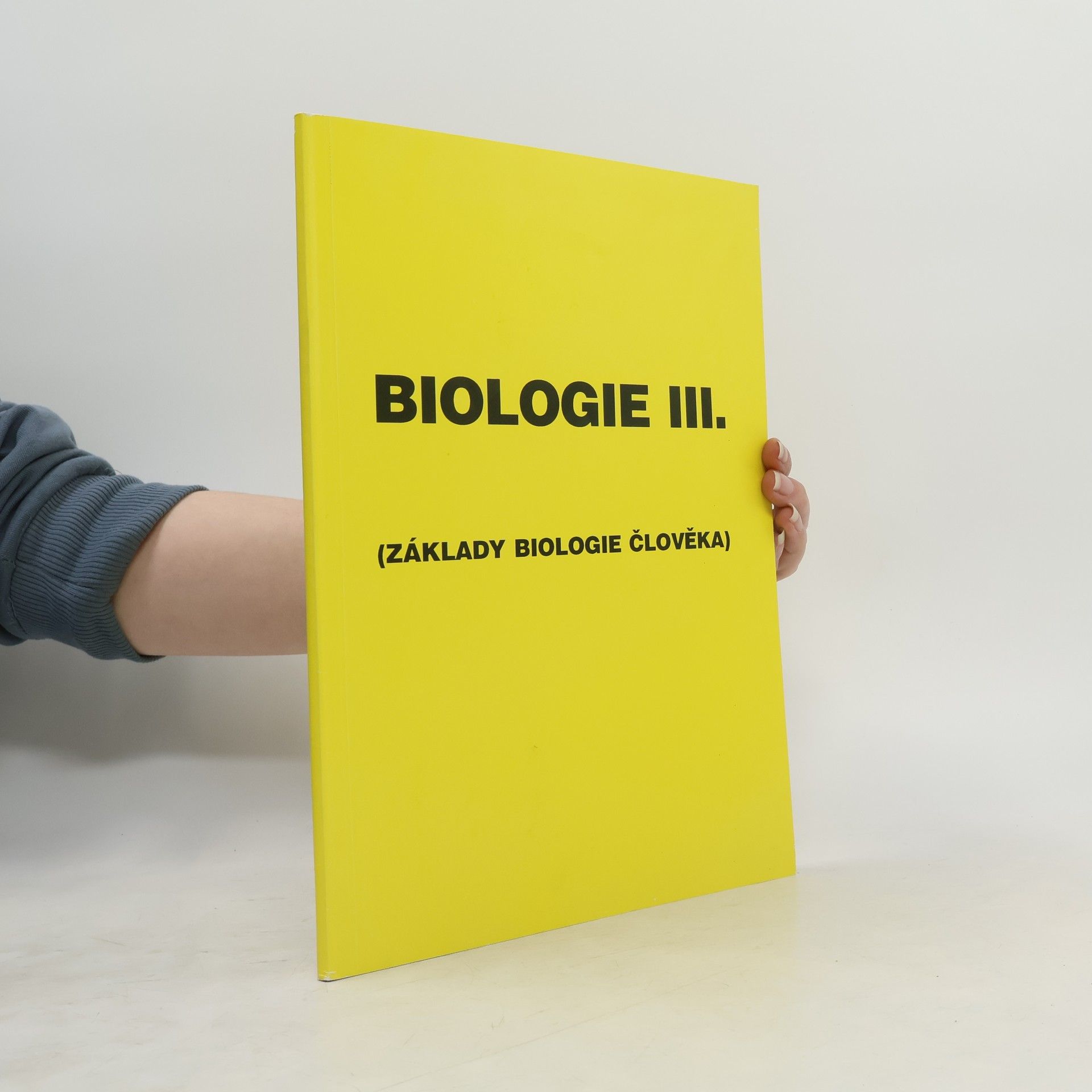 Jiří Šlégr Biologie III. Základy biologie člověka