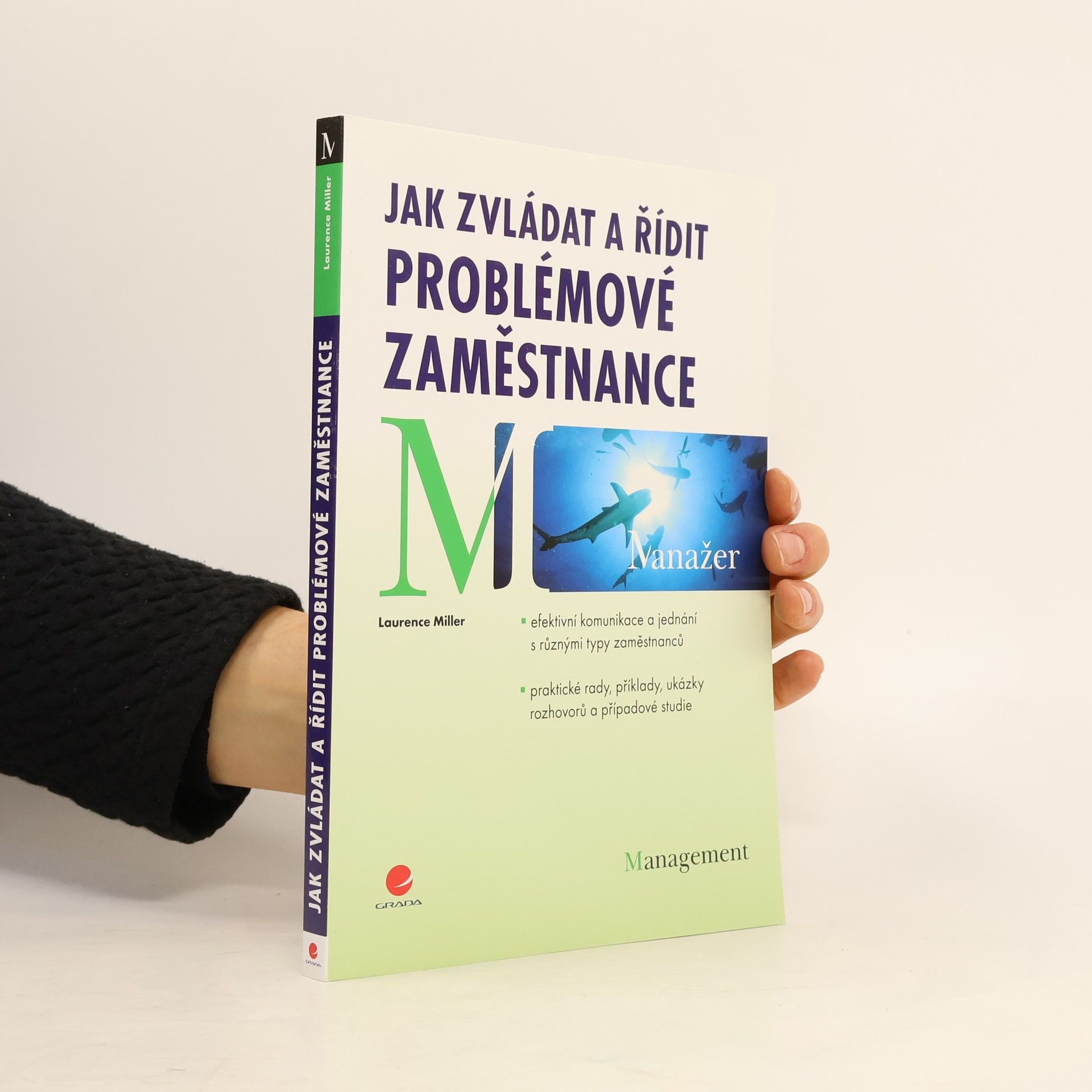 Jak zvládat a řídit problémové zaměstnance