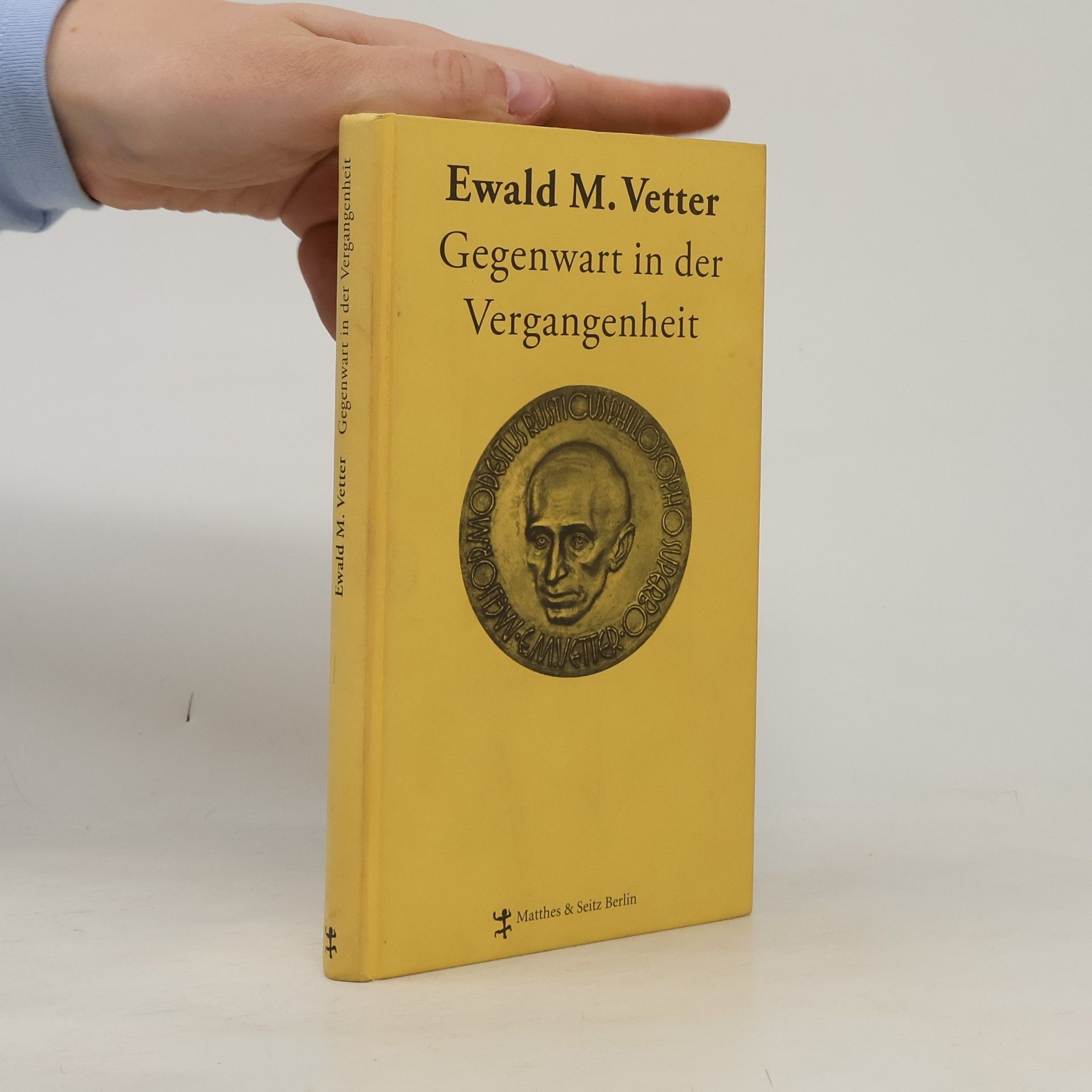 Ewald M. Vetter Gegenwart in der Vergangenheit