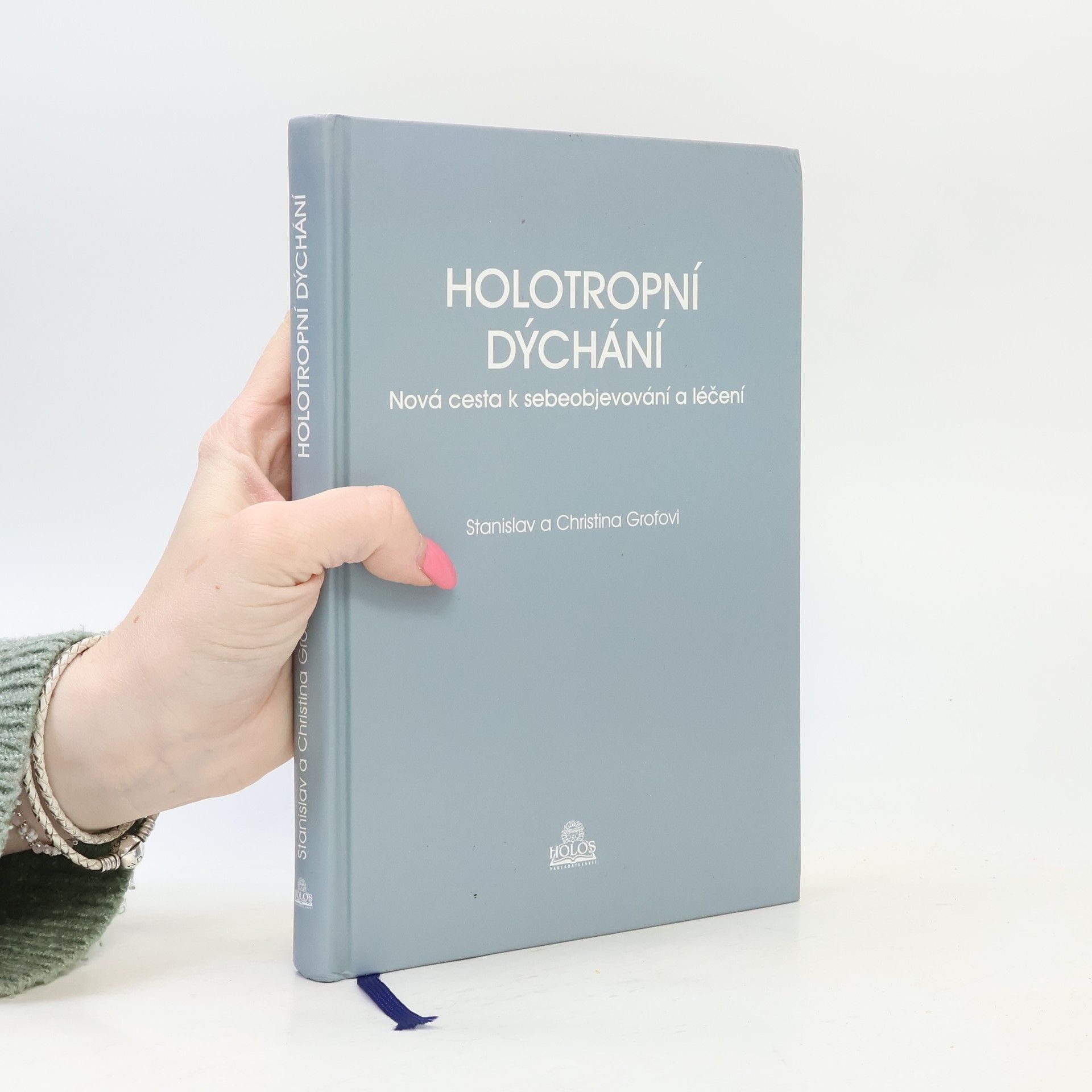 Stanislav Grof Holotropní dýchání - Nová cesta k sebeobjevování a léčení