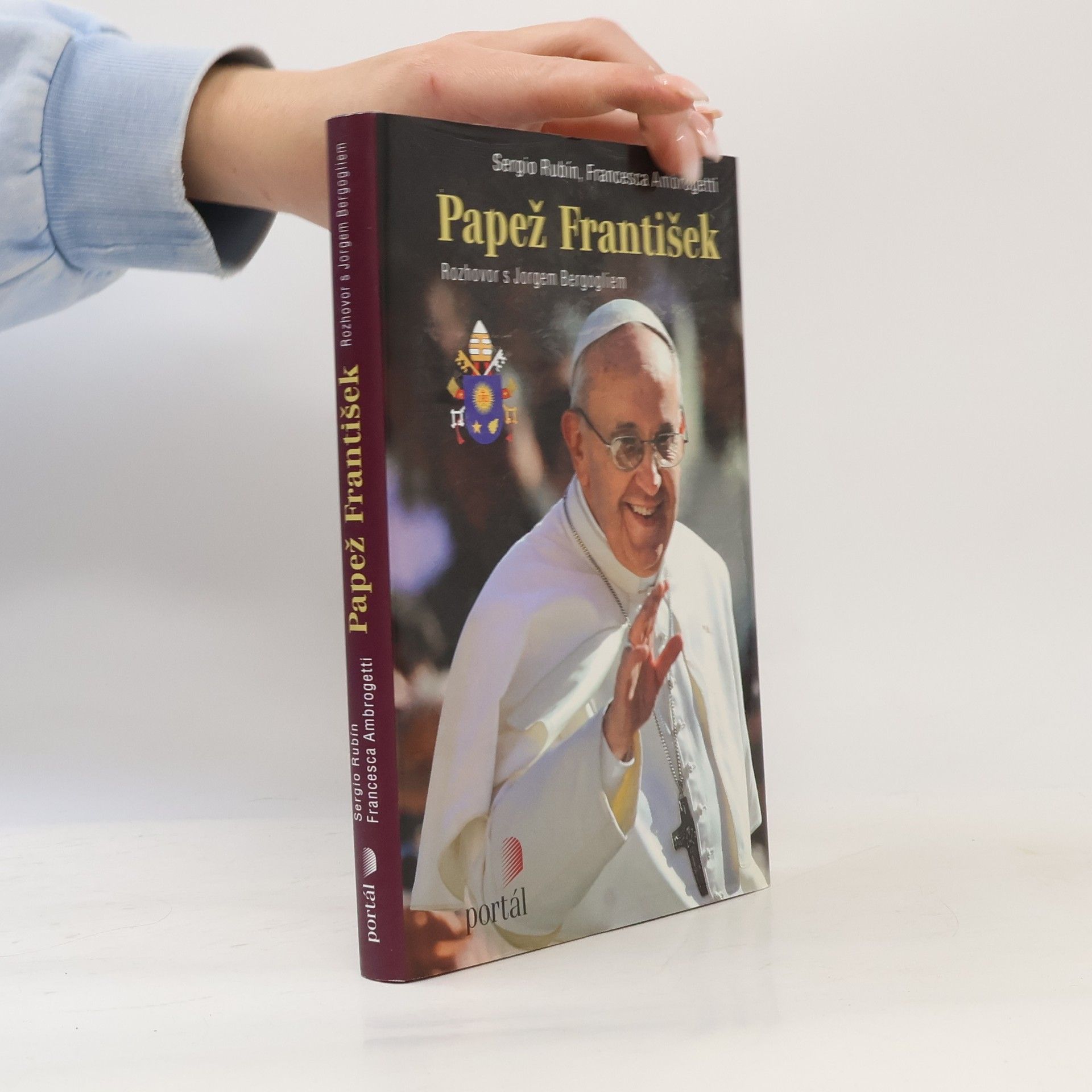Francesca Ambrogetti Papež František. Rozhovor s Jorgem Bergogliem