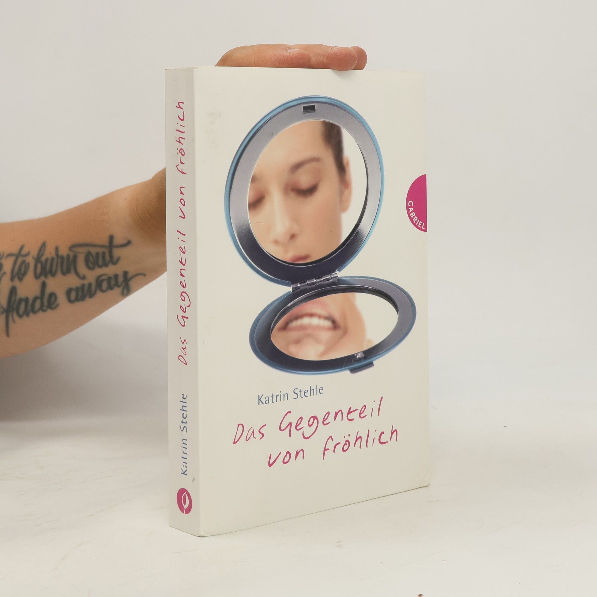 Katrin Stehle Das Gegenteil von fröhlich
