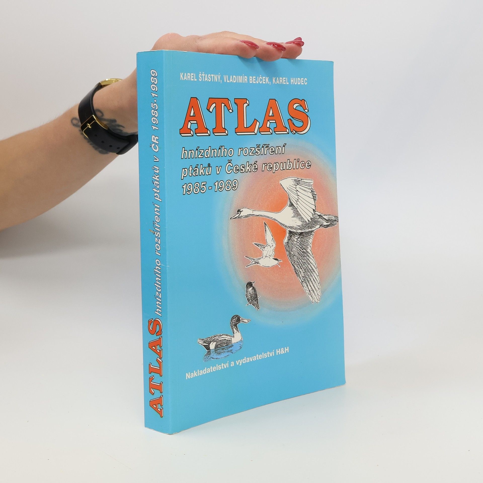 Autorenkollektiv Atlas hnízdního rozšíření ptáků v České republice 1985-1989