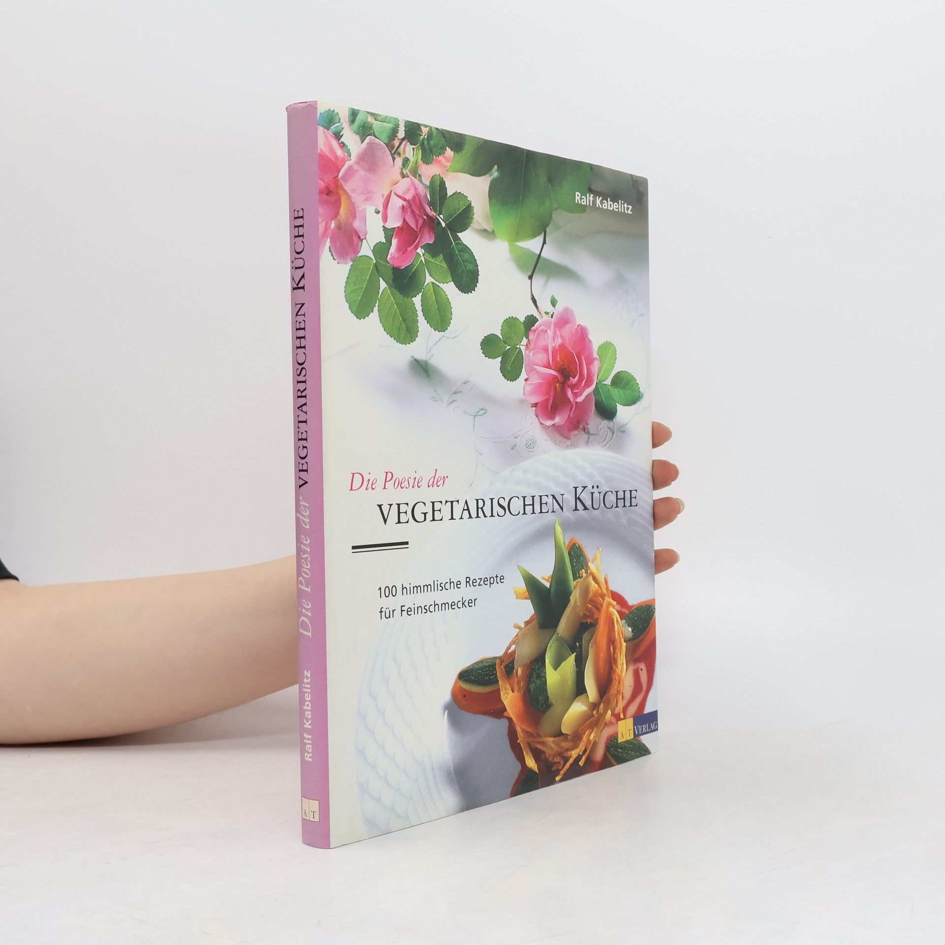 Ralf Kabelitz Die Poesie der vegetarischen Küche