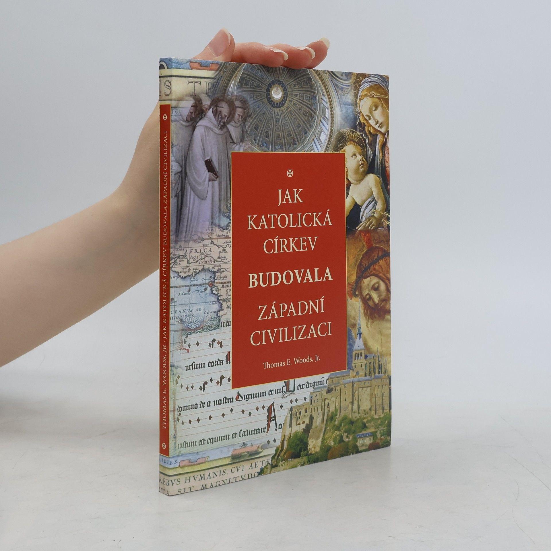 Thomas Woods Jak katolická církev budovala západní civilizaci