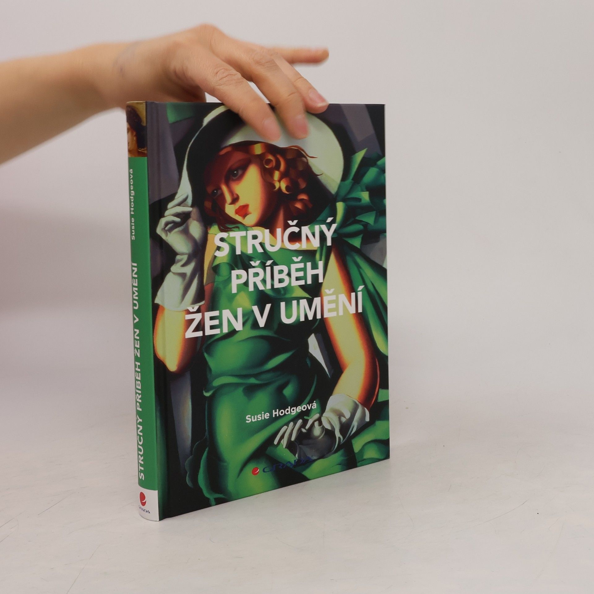Susie Hodge Stručný příběh žen v umění : kapesní průvodce klíčovými hnutími, díly, průlomovými okamžiky a tématy