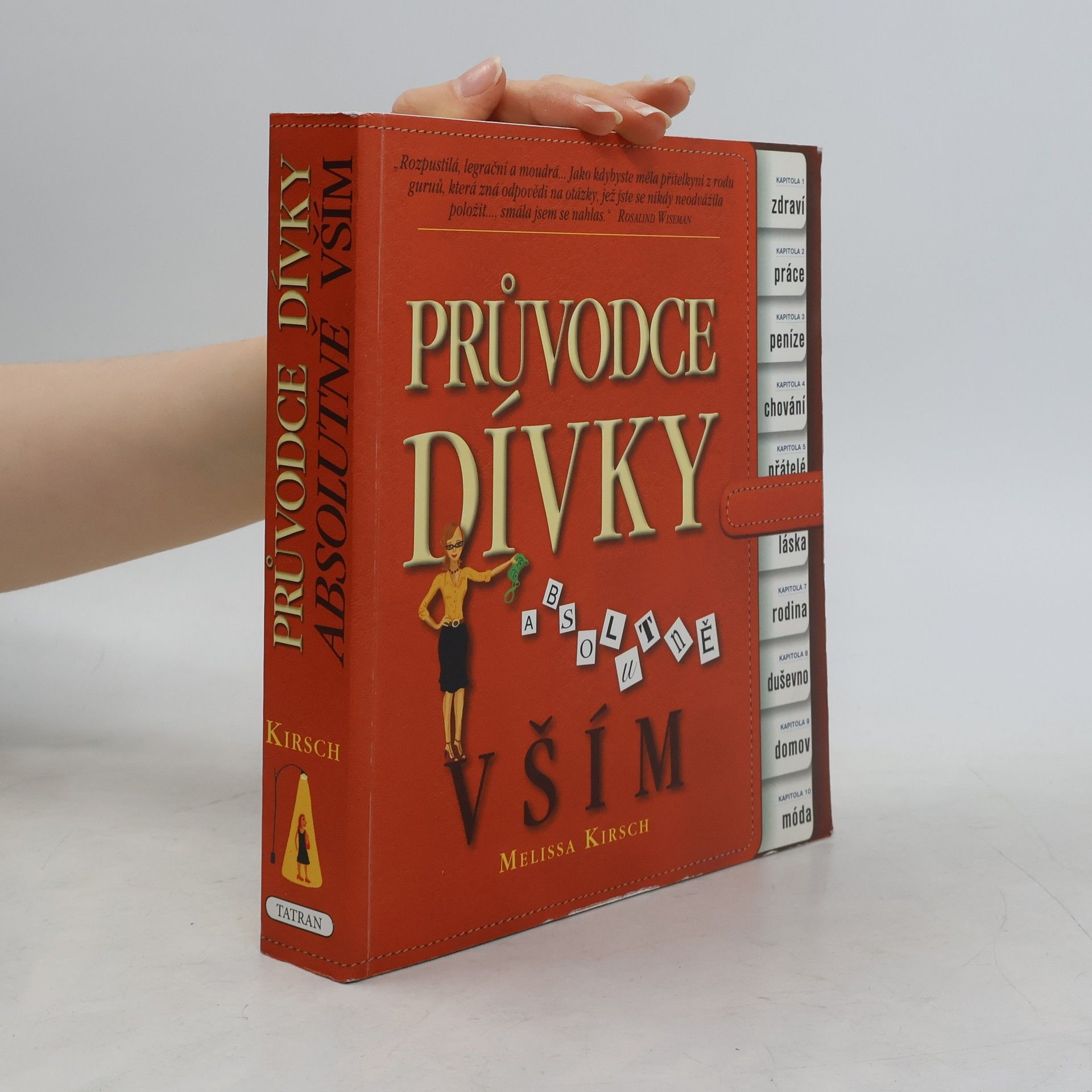Melissa Kirsch Průvodce dívky absolutně vším