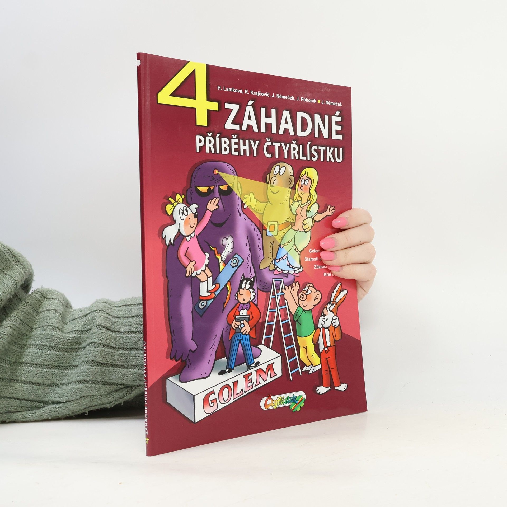 4 záhadné příběhy Čtyřlístku. Golemovo tajemství. Starosti paní starostky. Zázračný pramen. Král Leguán.