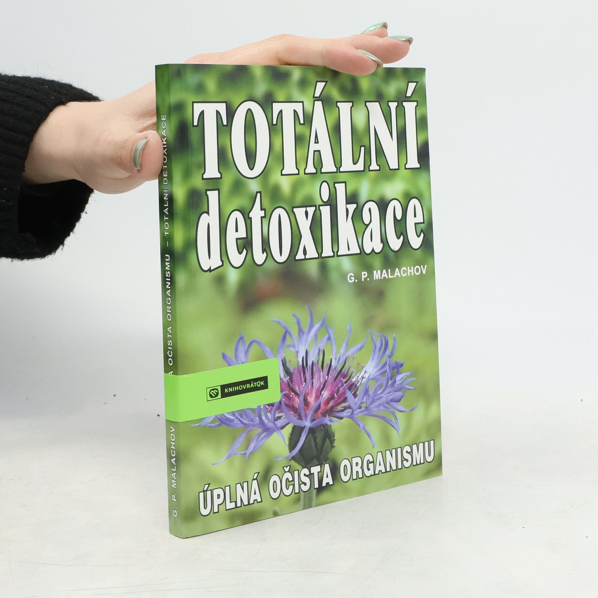 Gennadij Petrovič Malachov Totální detoxikace