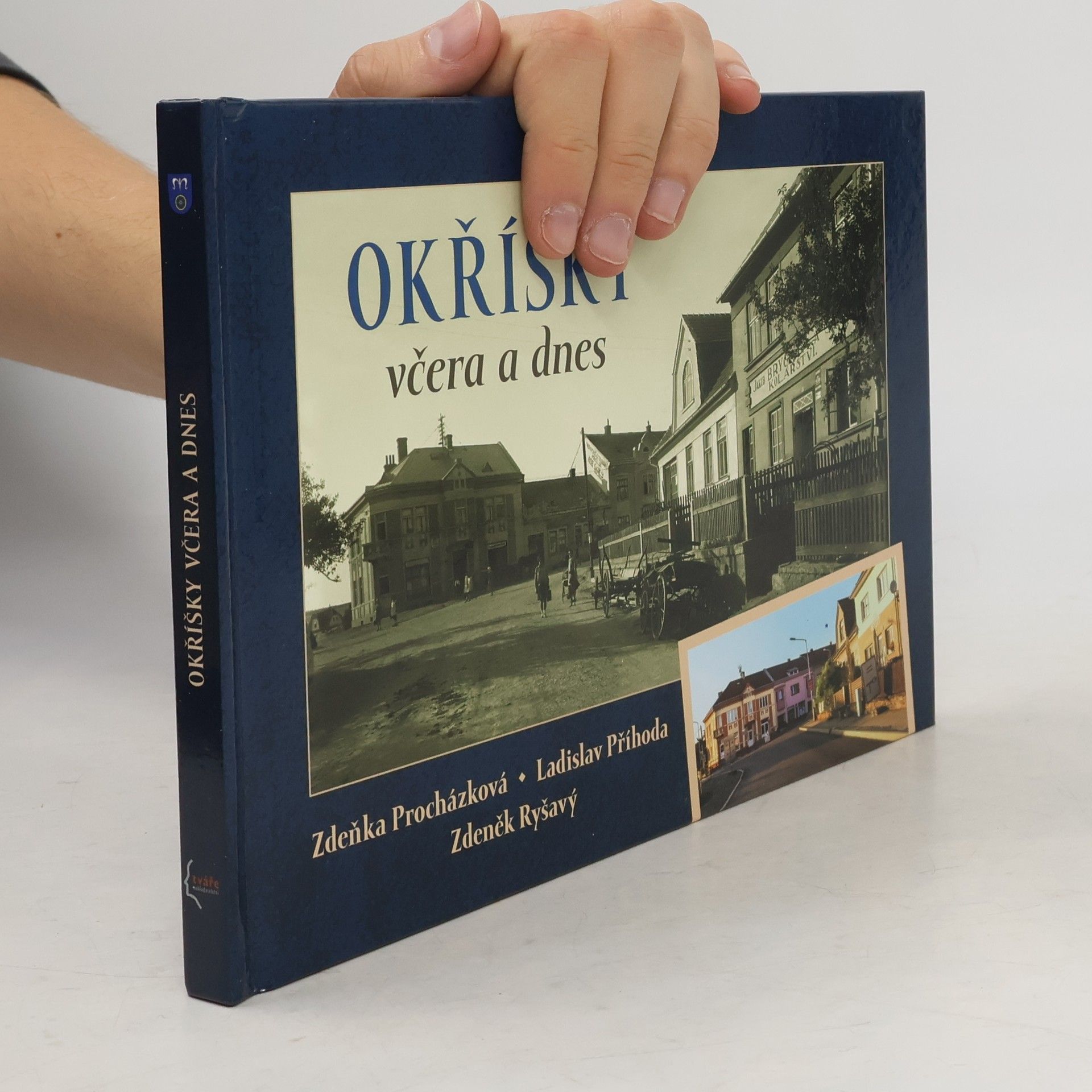 Iva Prochàzkovà Okříšky včera a dnes