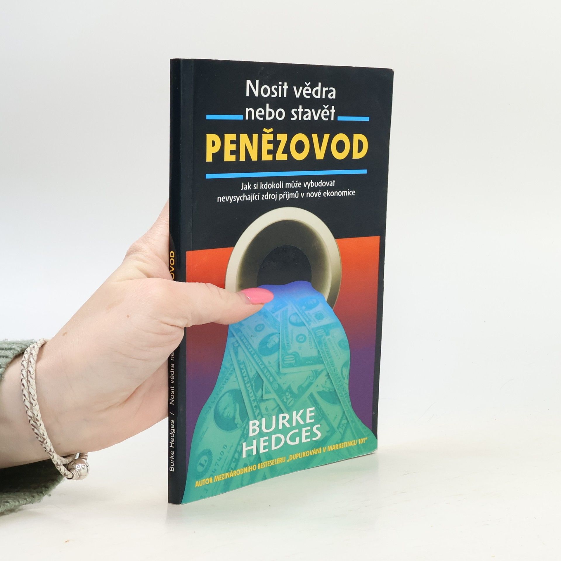 Burke Hedges Nosit vědra nebo stavět penězovod