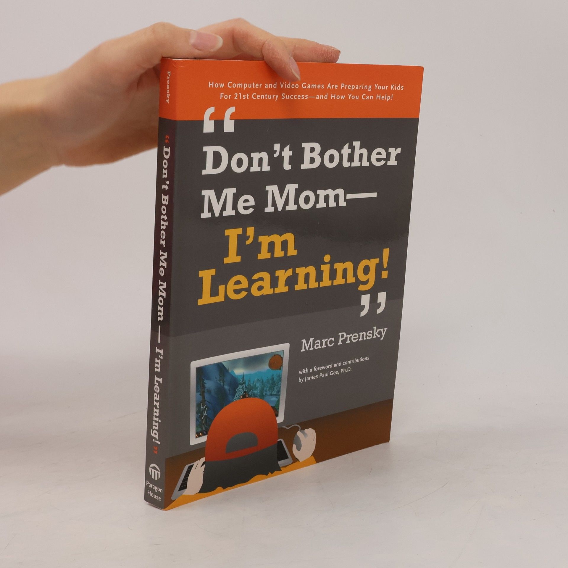 Marc Prensky Don't Bother Me Mom--I'm Learning!