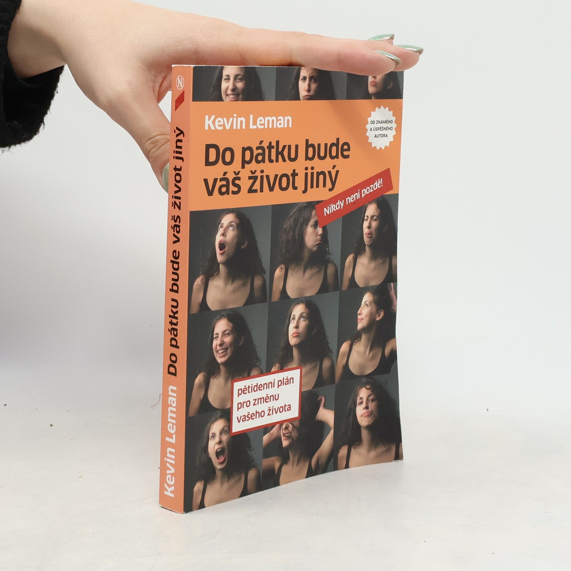 Kevin Leman Do pátku bude váš život jiný : pětidenní plán pro změnu vašeho života: Nikdy není pozdě!